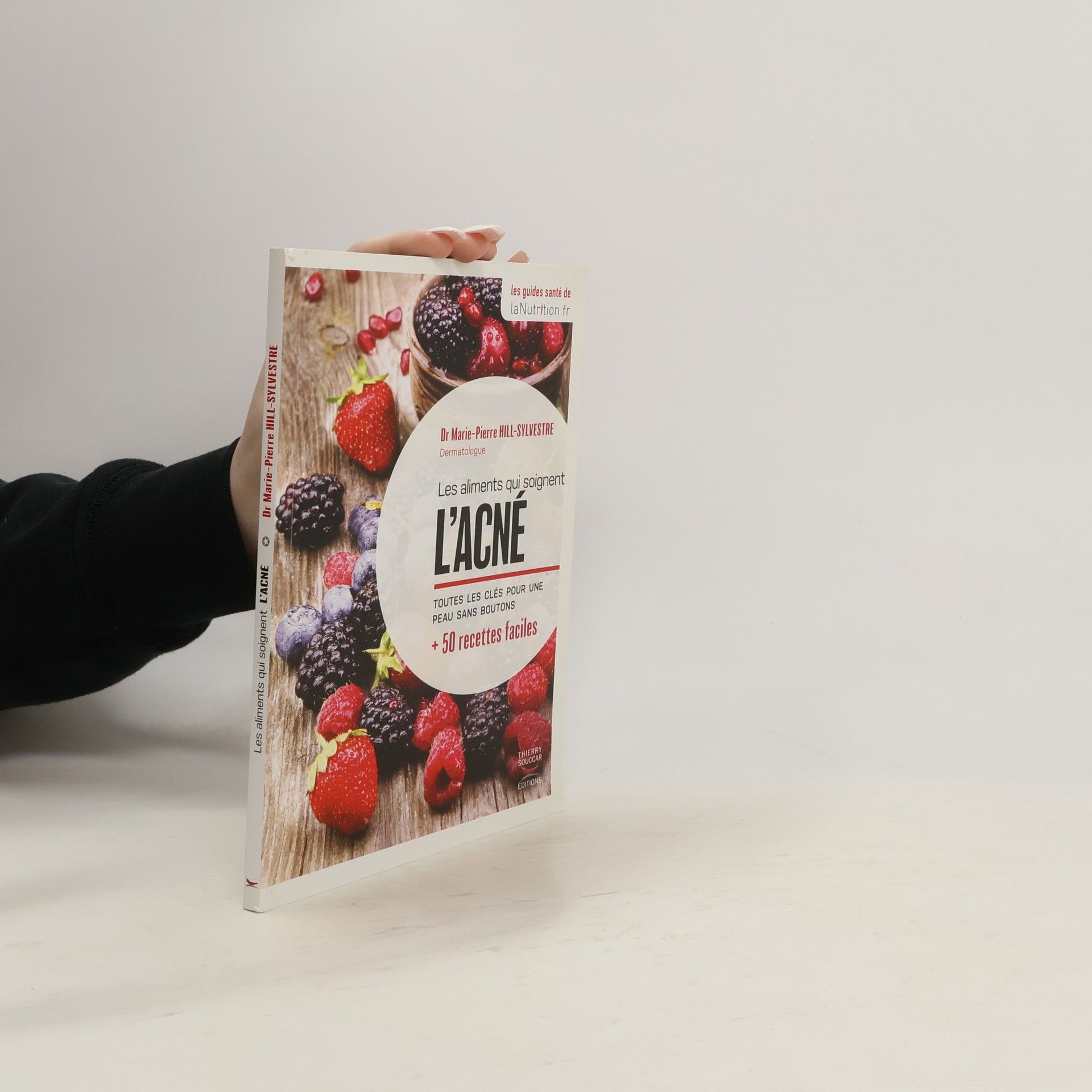 Marie-Pierre Hill-Sylvestre Les aliments qui soignent l'acné