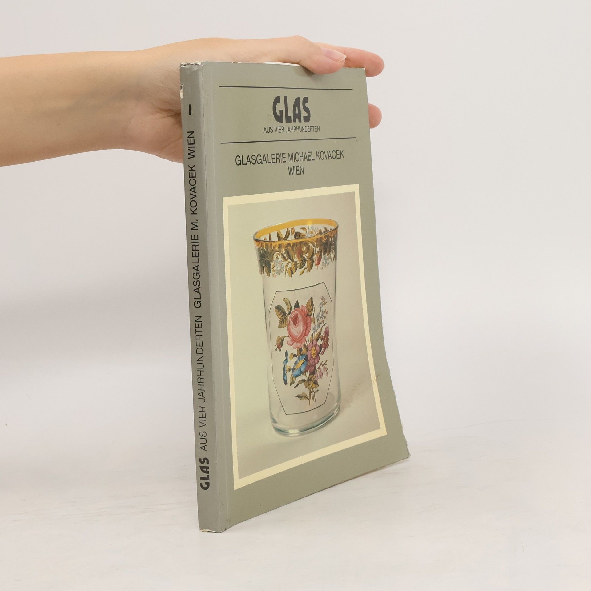 Glas aus vier Jahrhunderten, Glasgalerie Michael Kovacek Wien