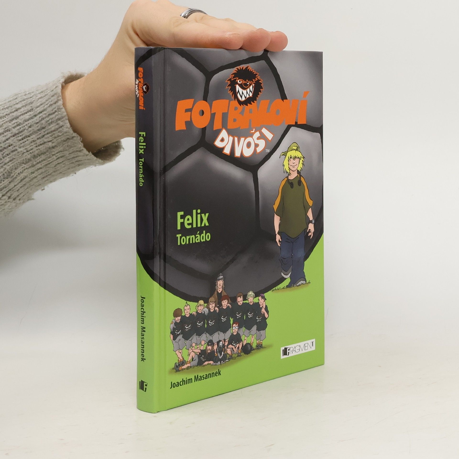 Jan Birck Fotbaloví divoši. Felix Tornádo