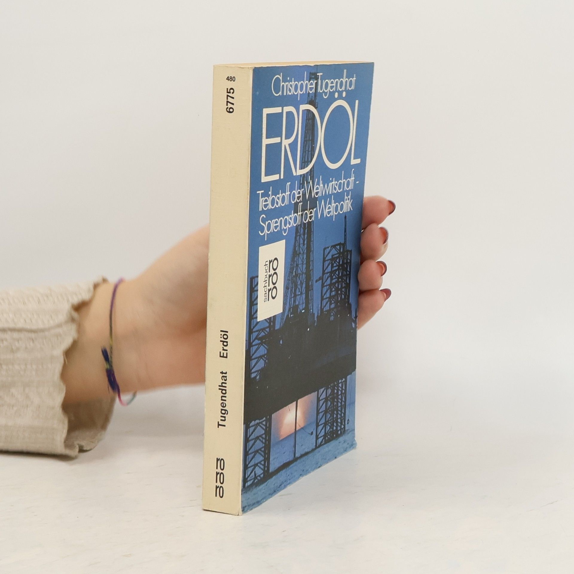 Christopher Tugendhat Erdöl. Treistoff der Weltwirtschaft. Sprengstoff der Weltpolitik