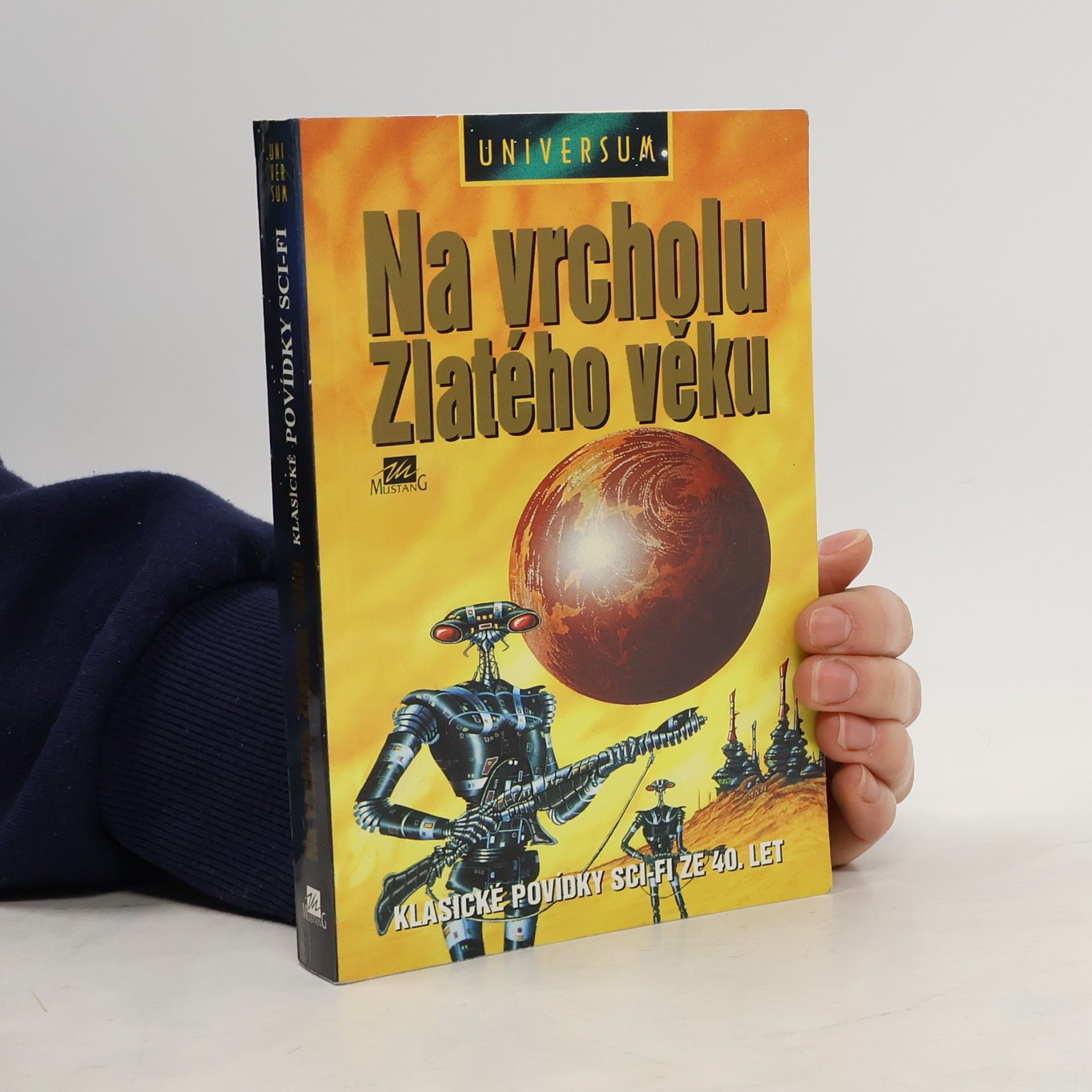 Ondřej Müller Na vrcholu Zlatého věku. Klasické povídky sci-fi ze 40. let