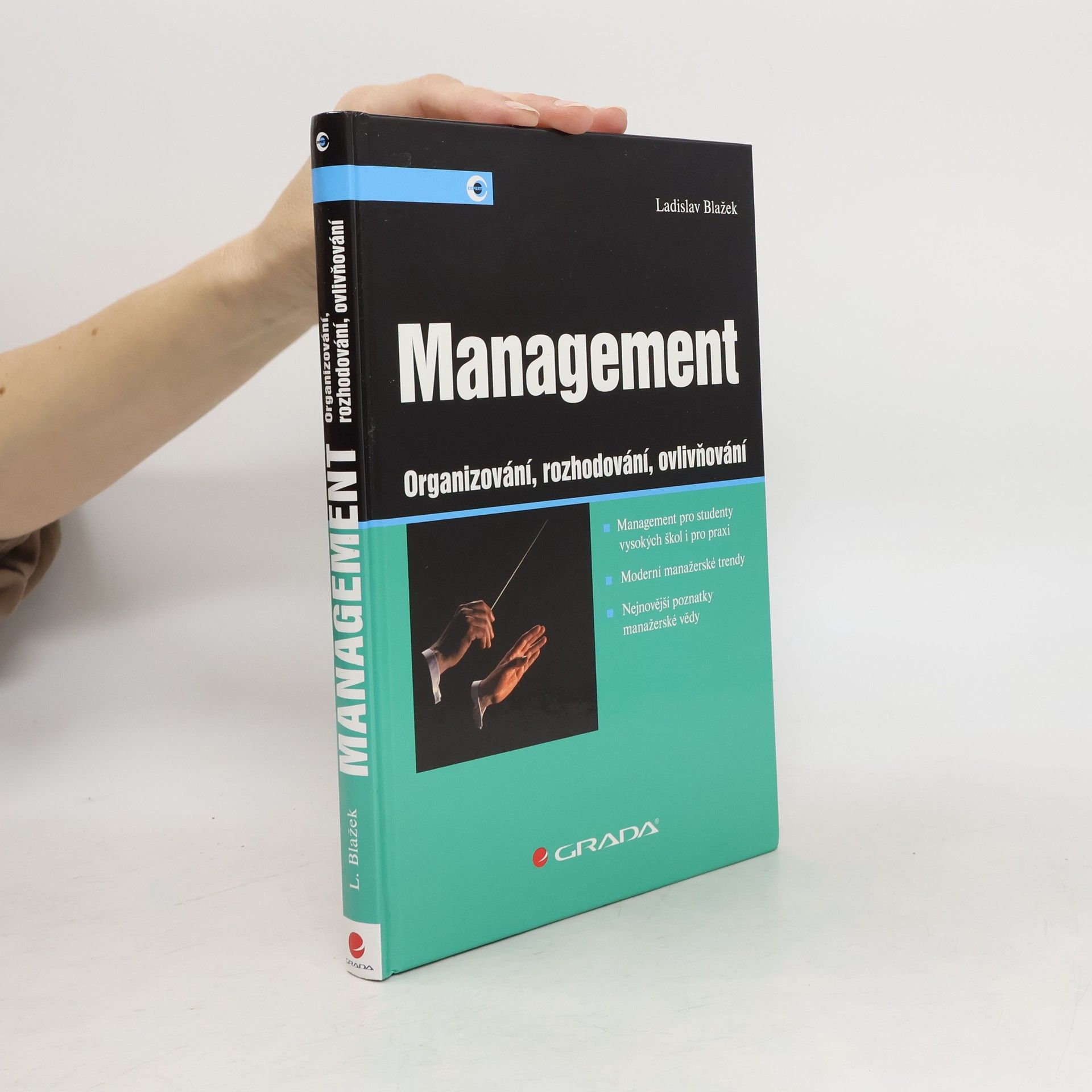 Ladislav Blažek Management: Organizování, rozhodování, ovlivňování