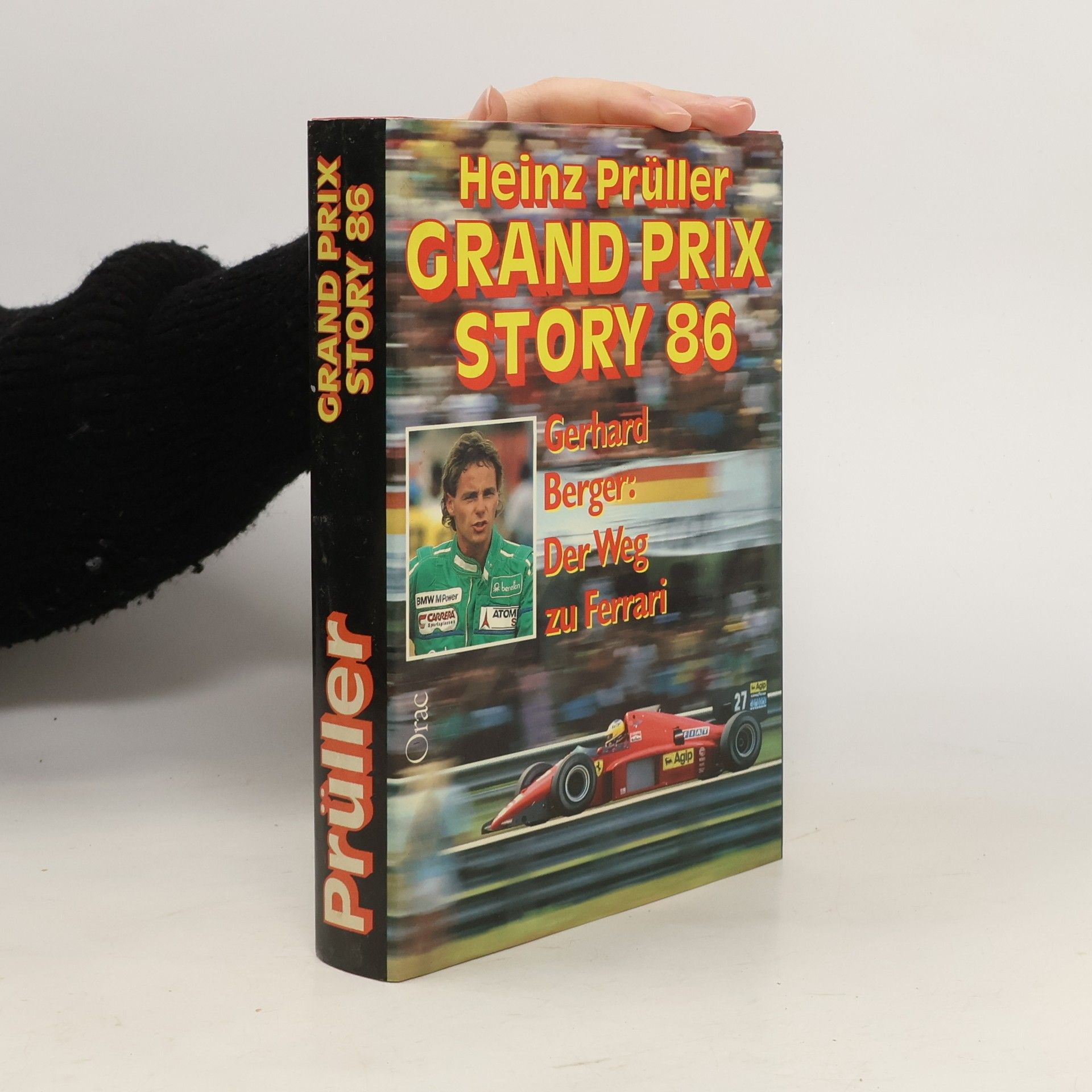 Heinz Prüller Grand Prix Story 86. Gerhard Berger. Der Weg zu Ferrari