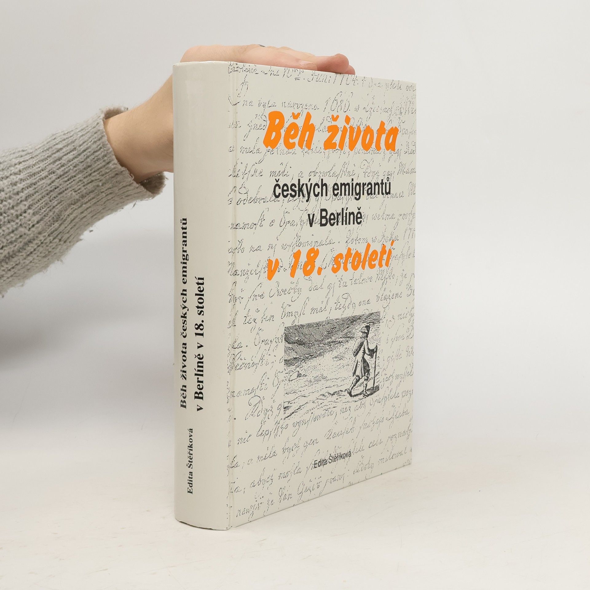 Edita Štěříková Běh života českých emigrantů v Berlíně v 18. století