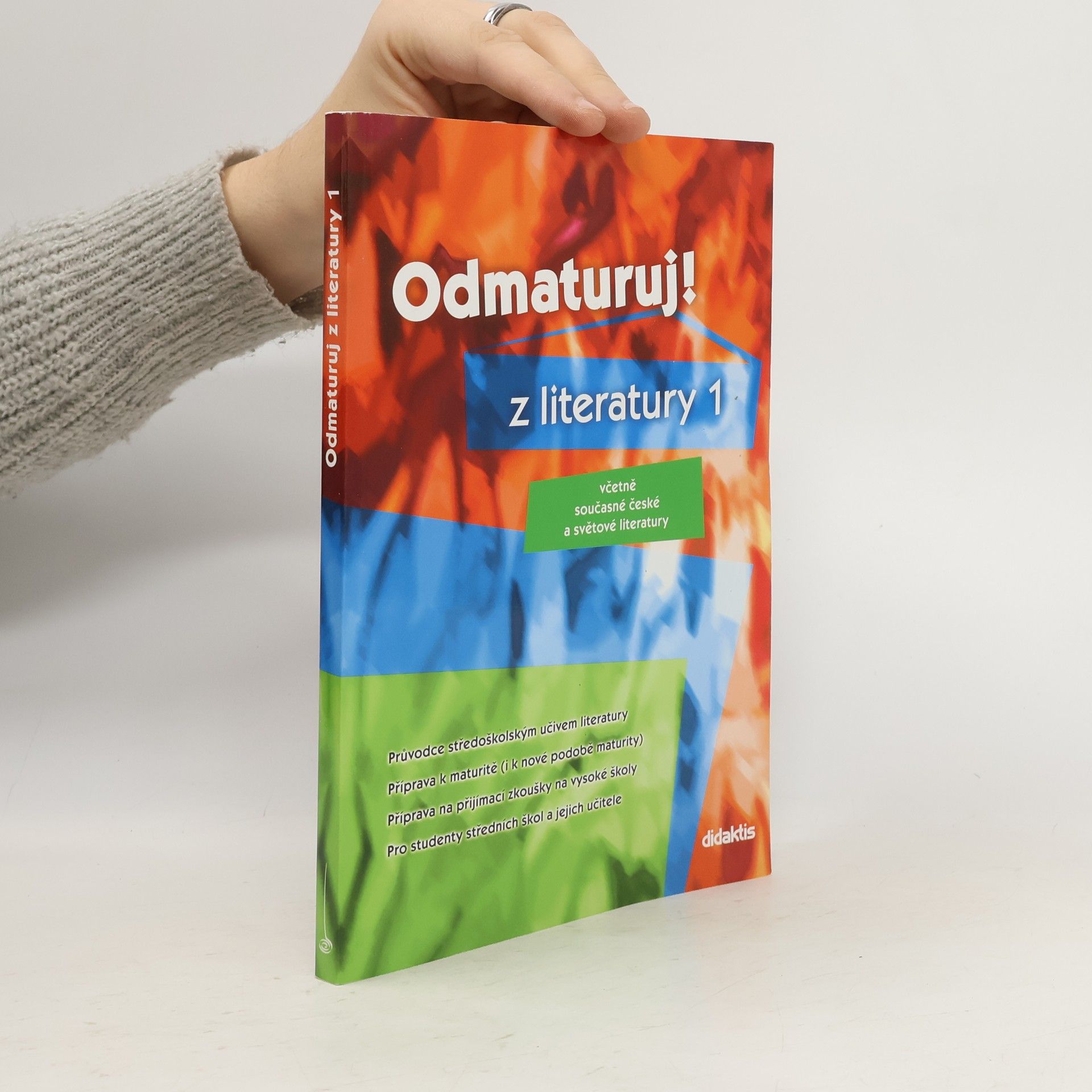 Kolektiv autorů Odmaturuj! z literatury 1 : včetně současné české a světové literatury