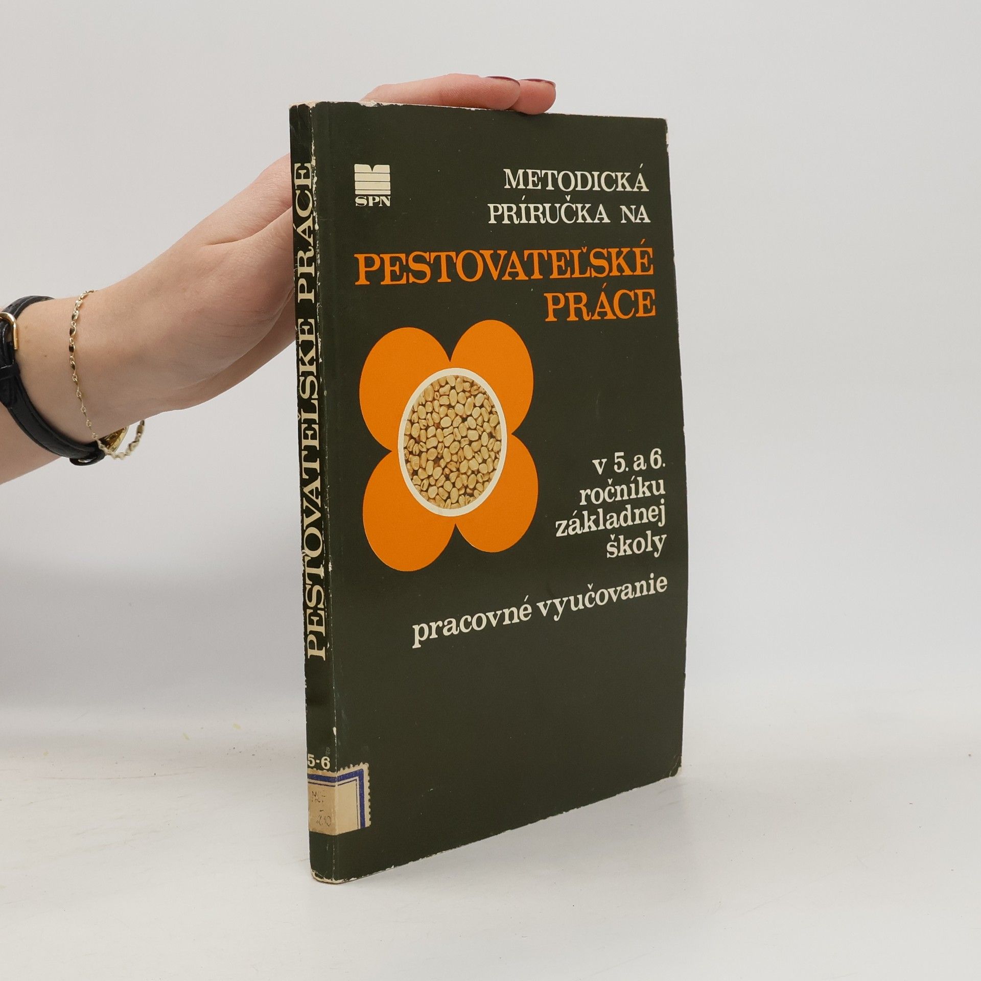 Autores varios Metodická príručka na vyučovanie pestovateľských prác v 5. a 6. ročníku základnej školy