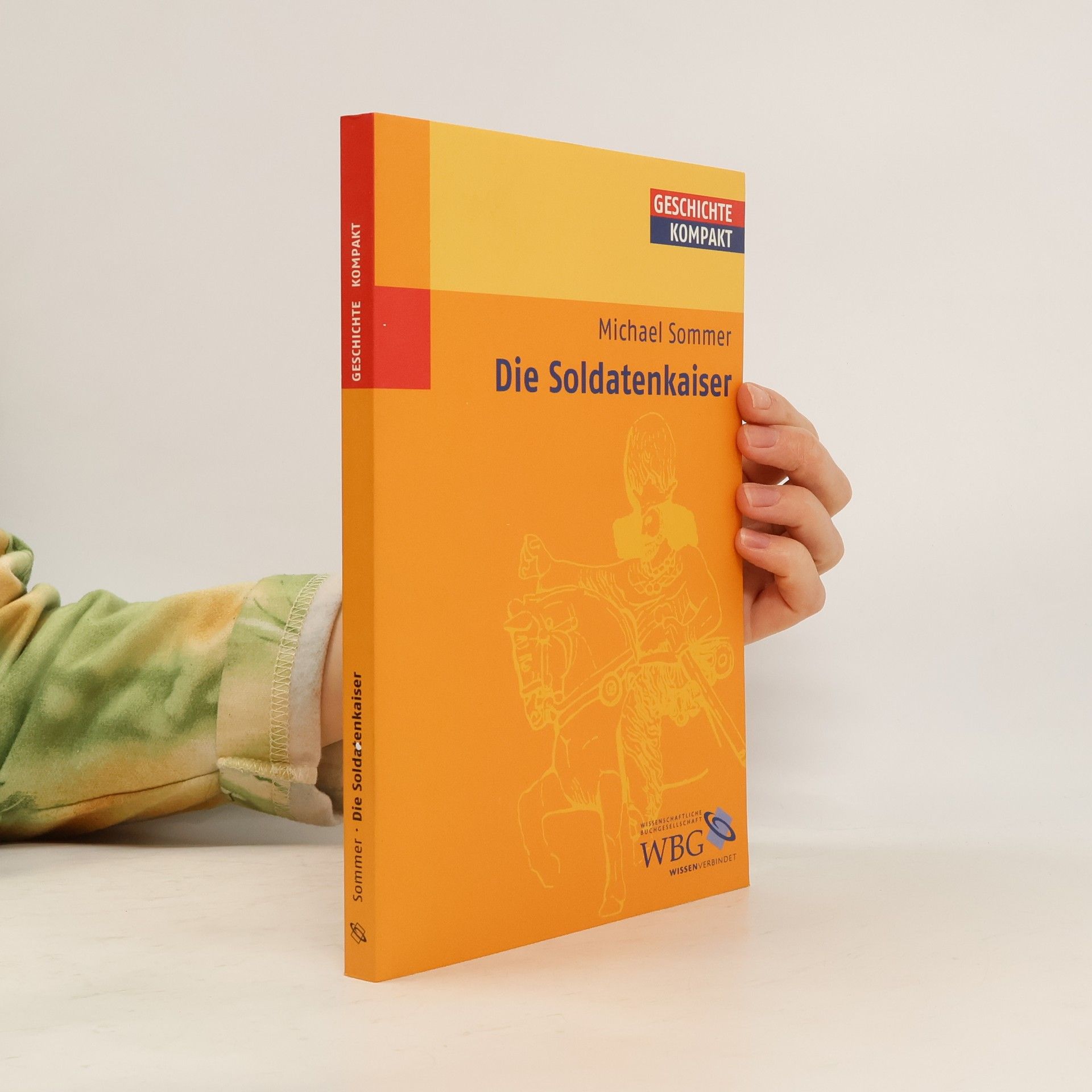 Michael Sommer Geschichte Kompakt: Die Soldatenkaiser
