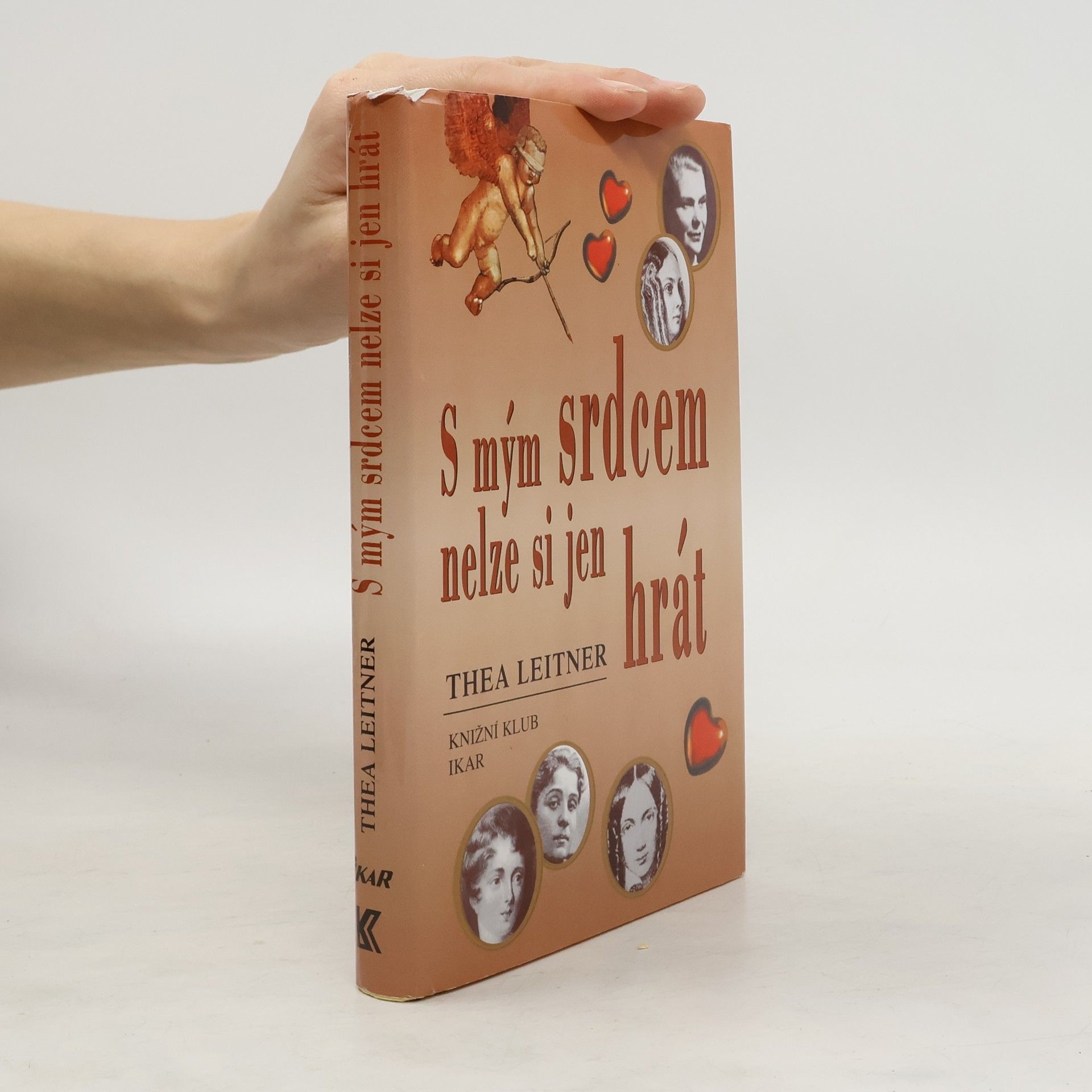 Thea Leitner S mým srdcem nelze si jen hrát : pět příběhů o lásce