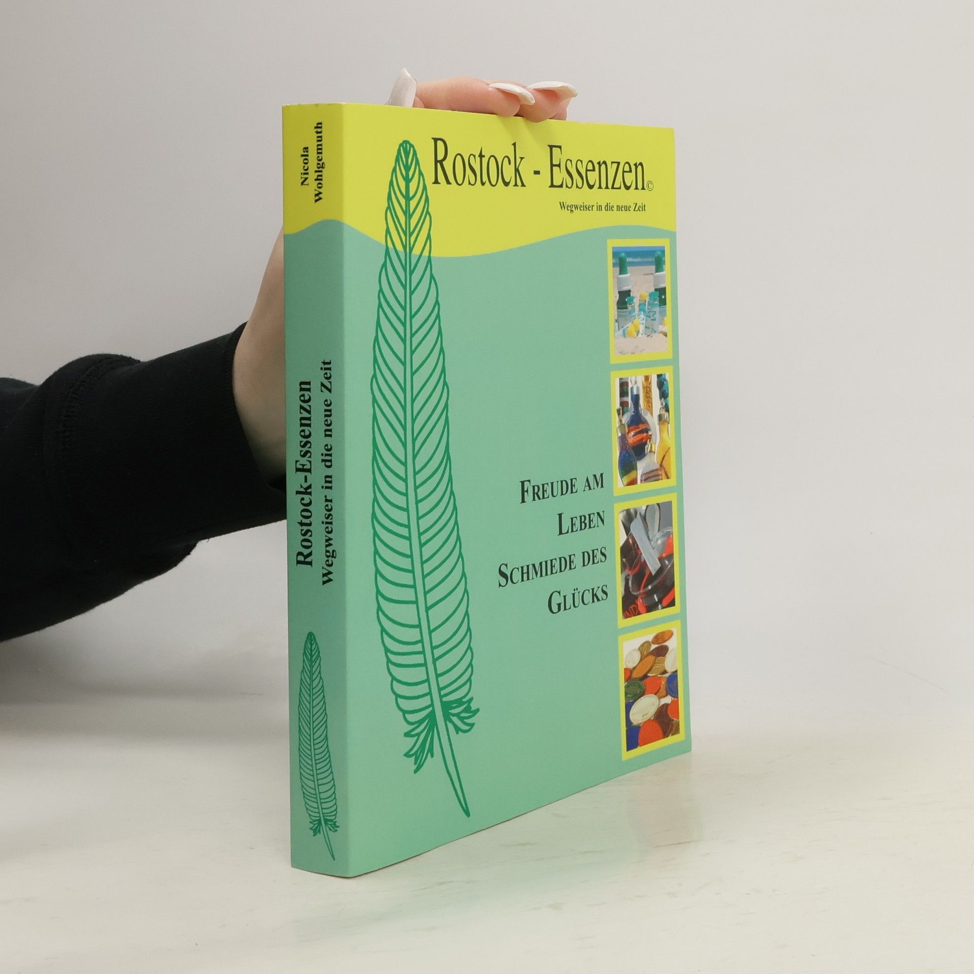 Freude am Leben, Schmiede des Glücks