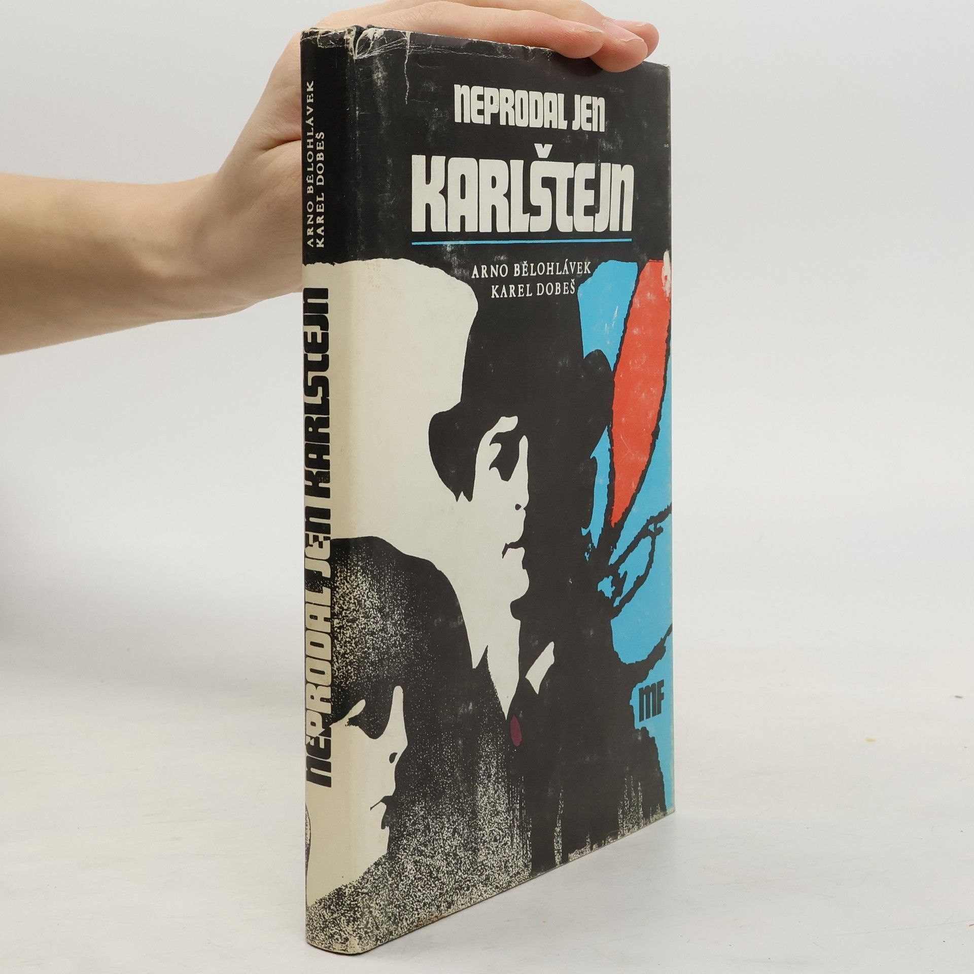 Arno Bělohlávek Neprodal jen Karlštejn. Literární koláž o Harry Jelínkovi