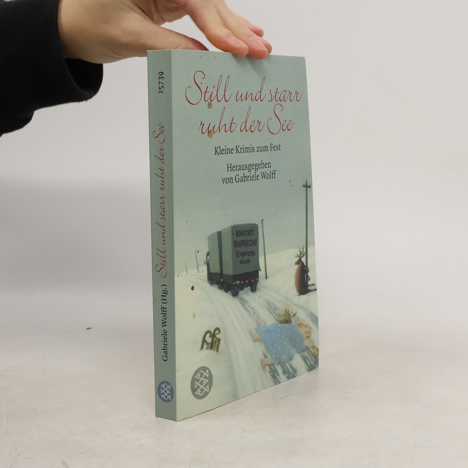 Gabriele Wolff Still und starr ruht der See