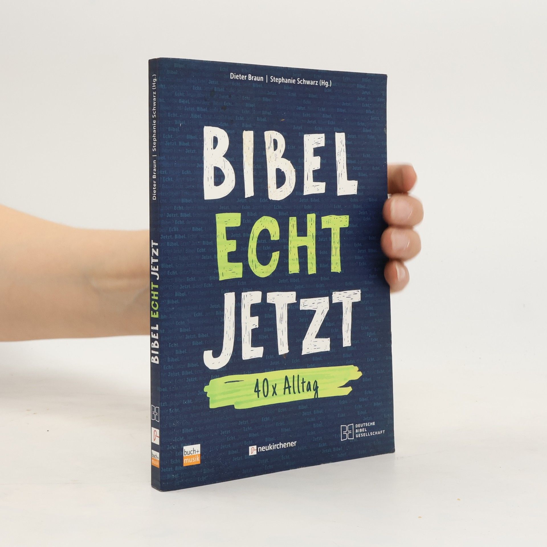 Bibel Echt Jetzt