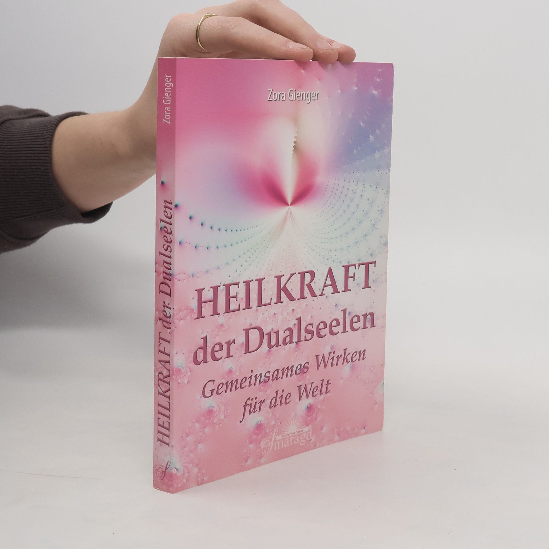 Zora Gienger Heilkraft der Dualseelen