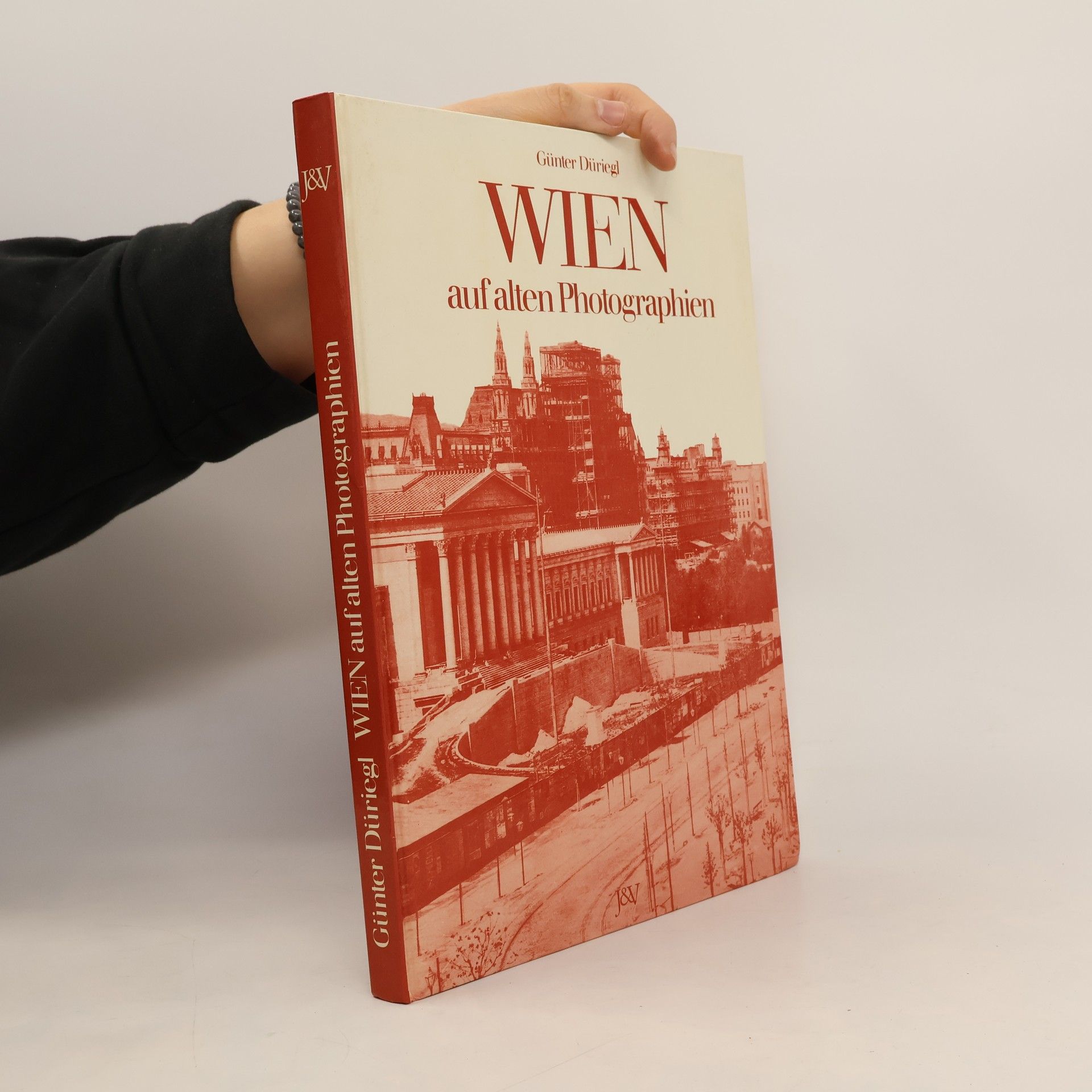 Günter Düriegl Wien auf alten Photographien