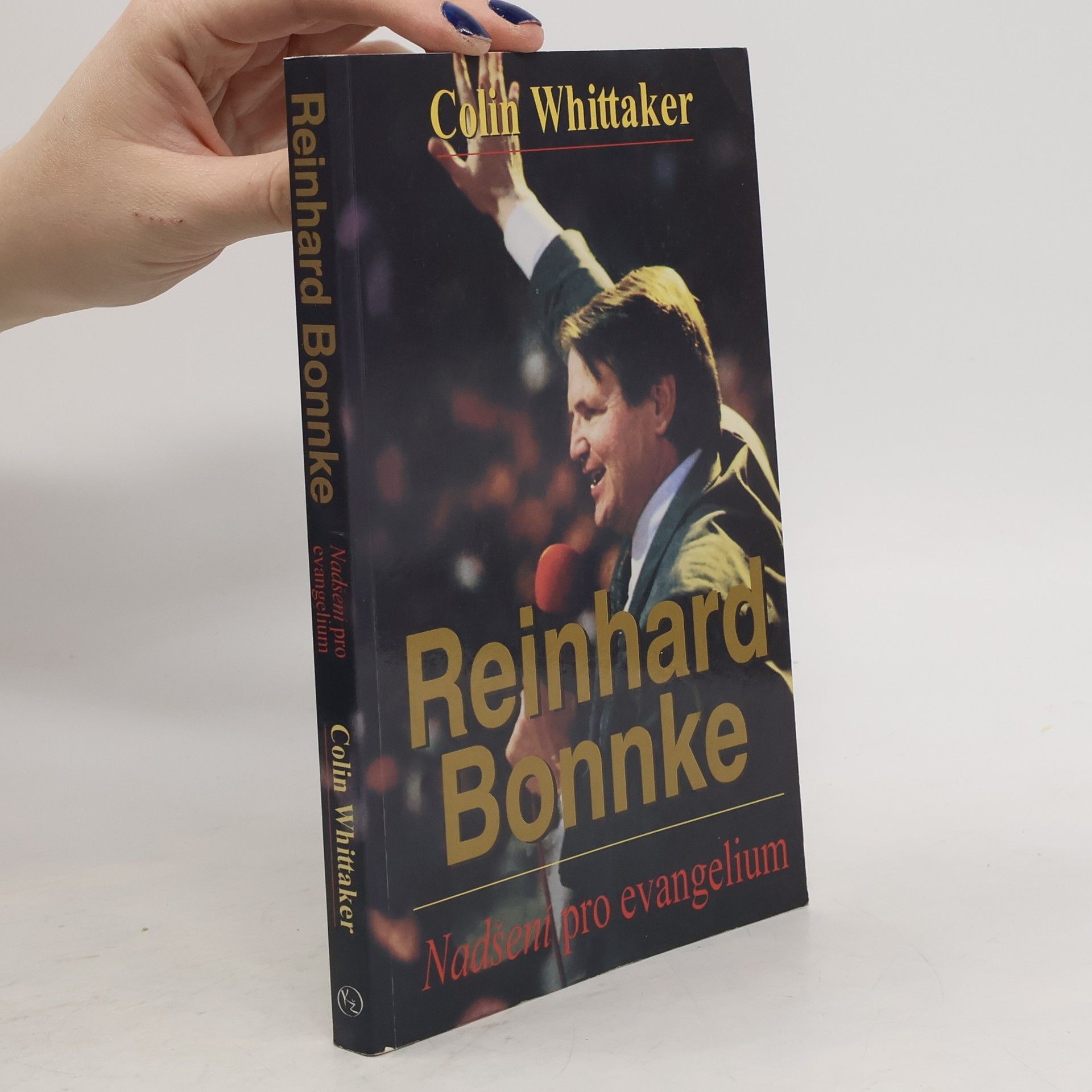 Colin Whittaker Reinhard Bonnke: Nadšení pro evangelium