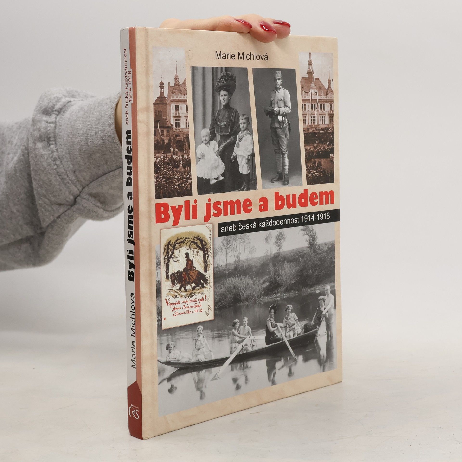 Byli jsme a budem, aneb, Česká každodennost. 1914-1918