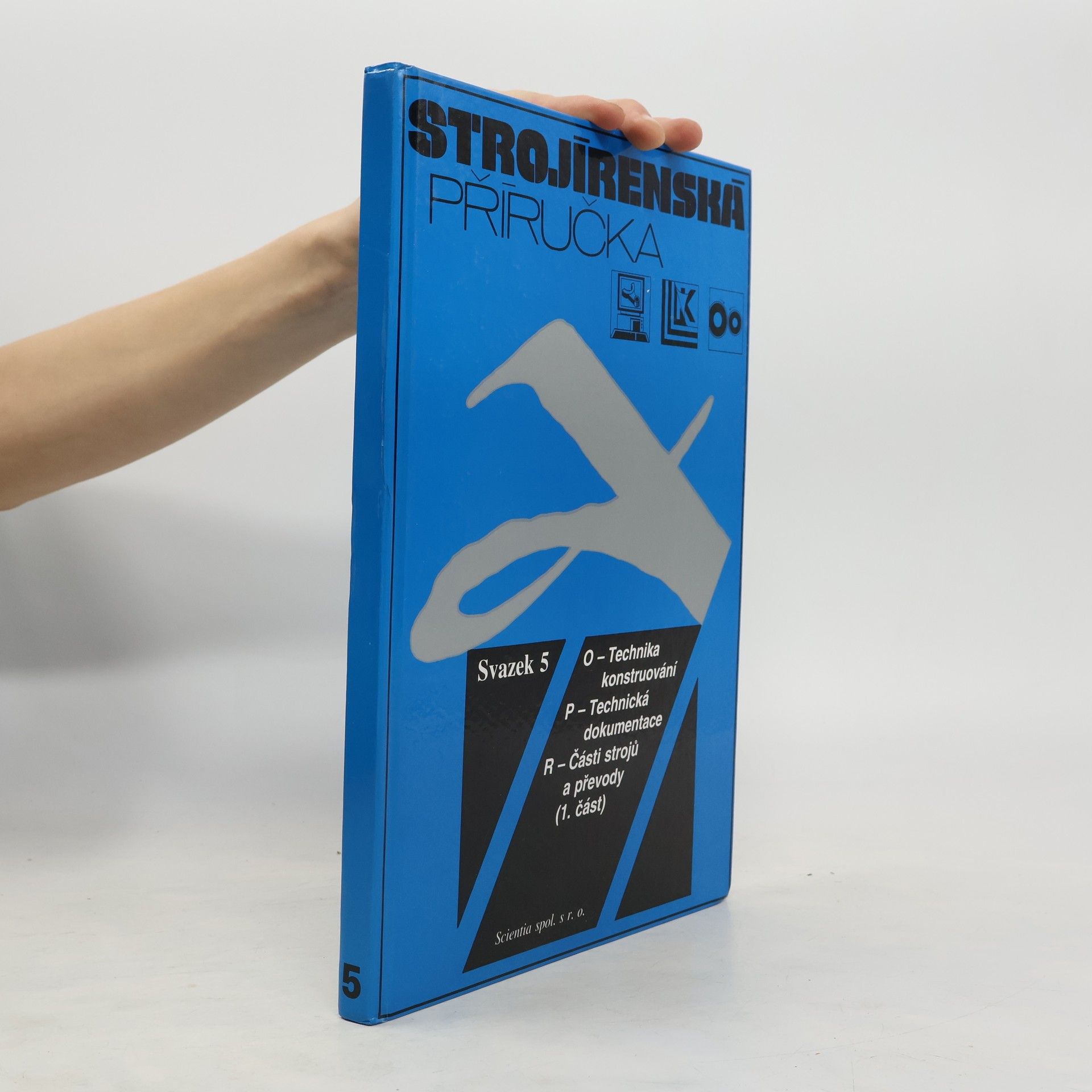 Strojírenská příručka. Svazek 5