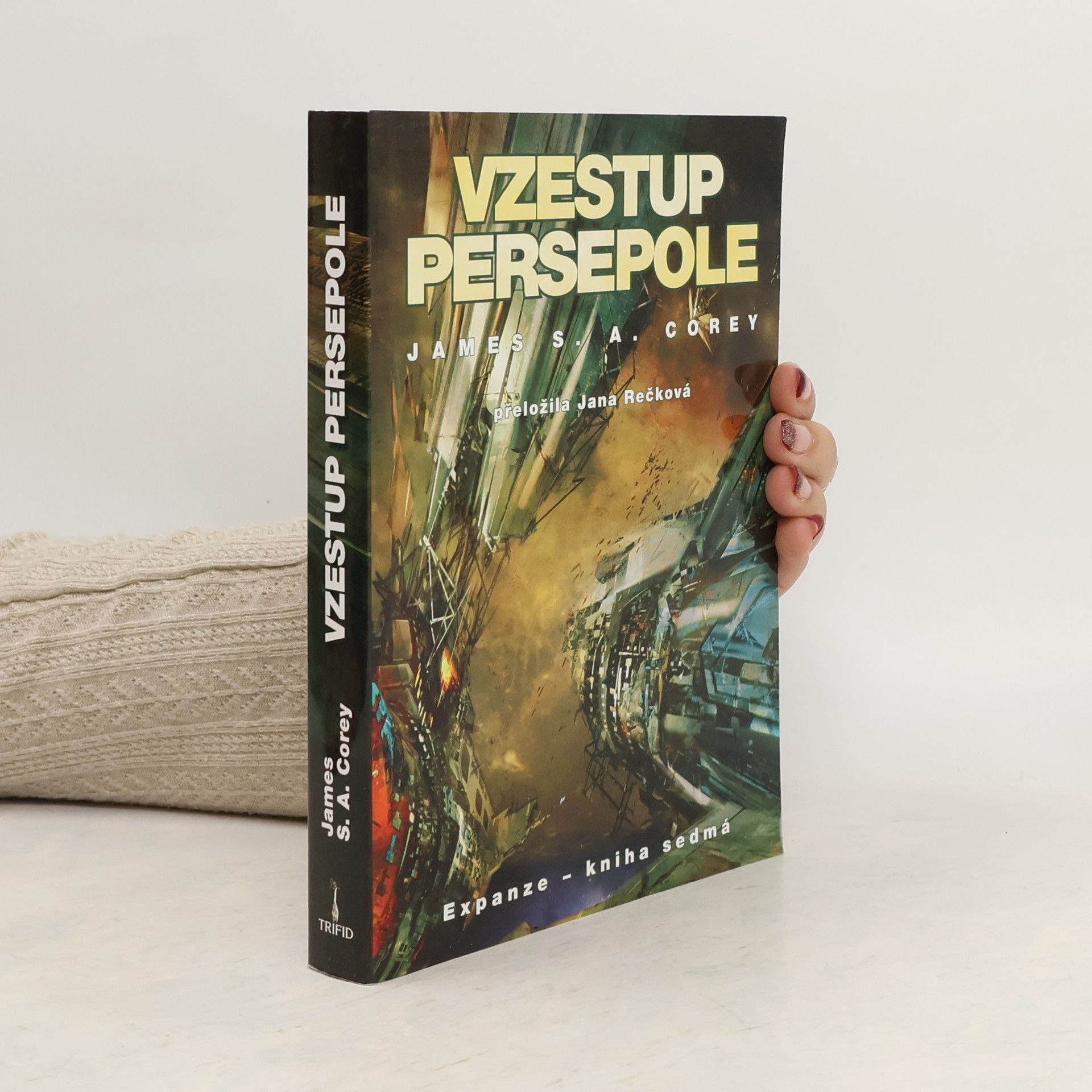 James S. A. Corey Vzestup Persepole. Expanze 7