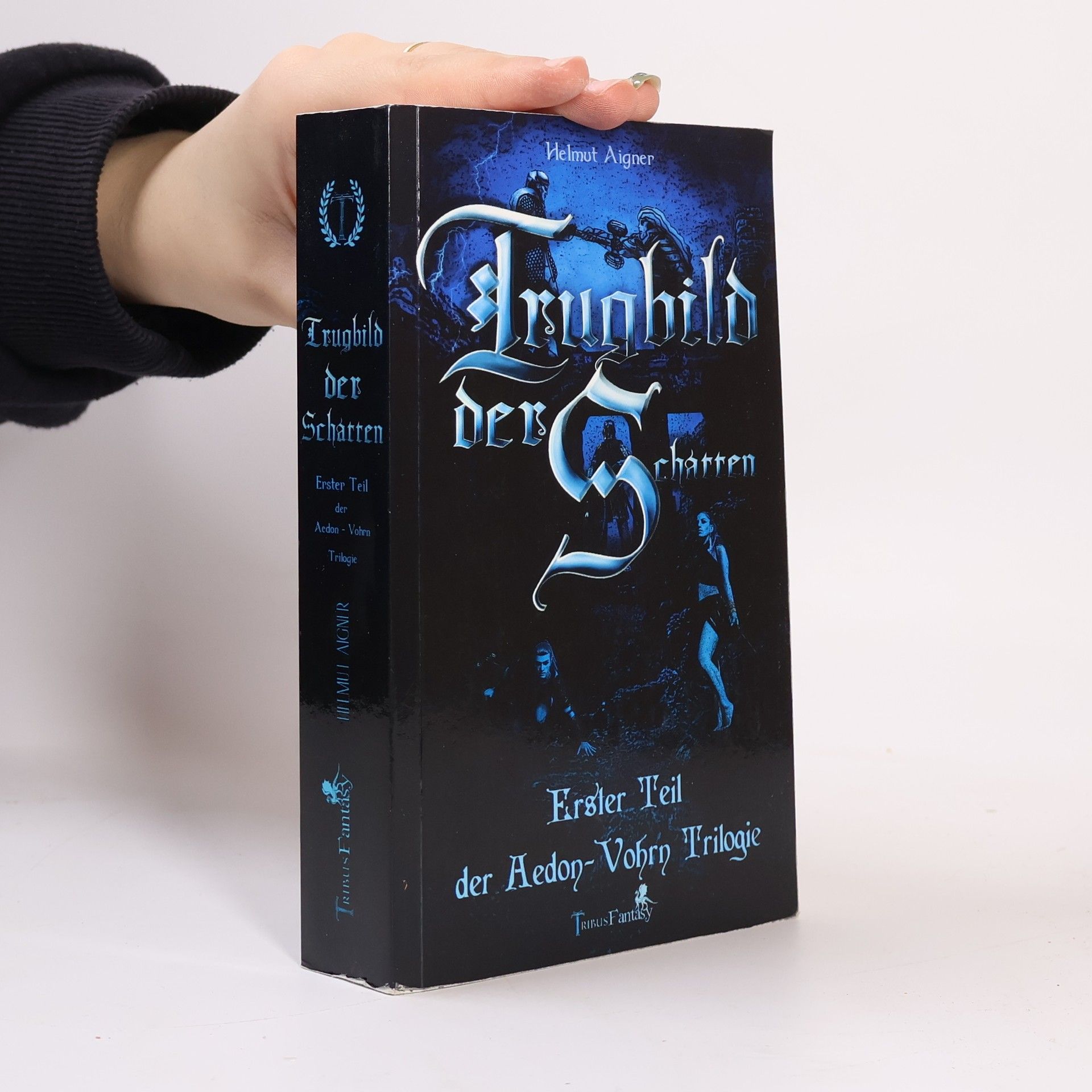 Helmut Aigner Aedon-Vohrn Trilogie - 1: Trugbild der Schatten