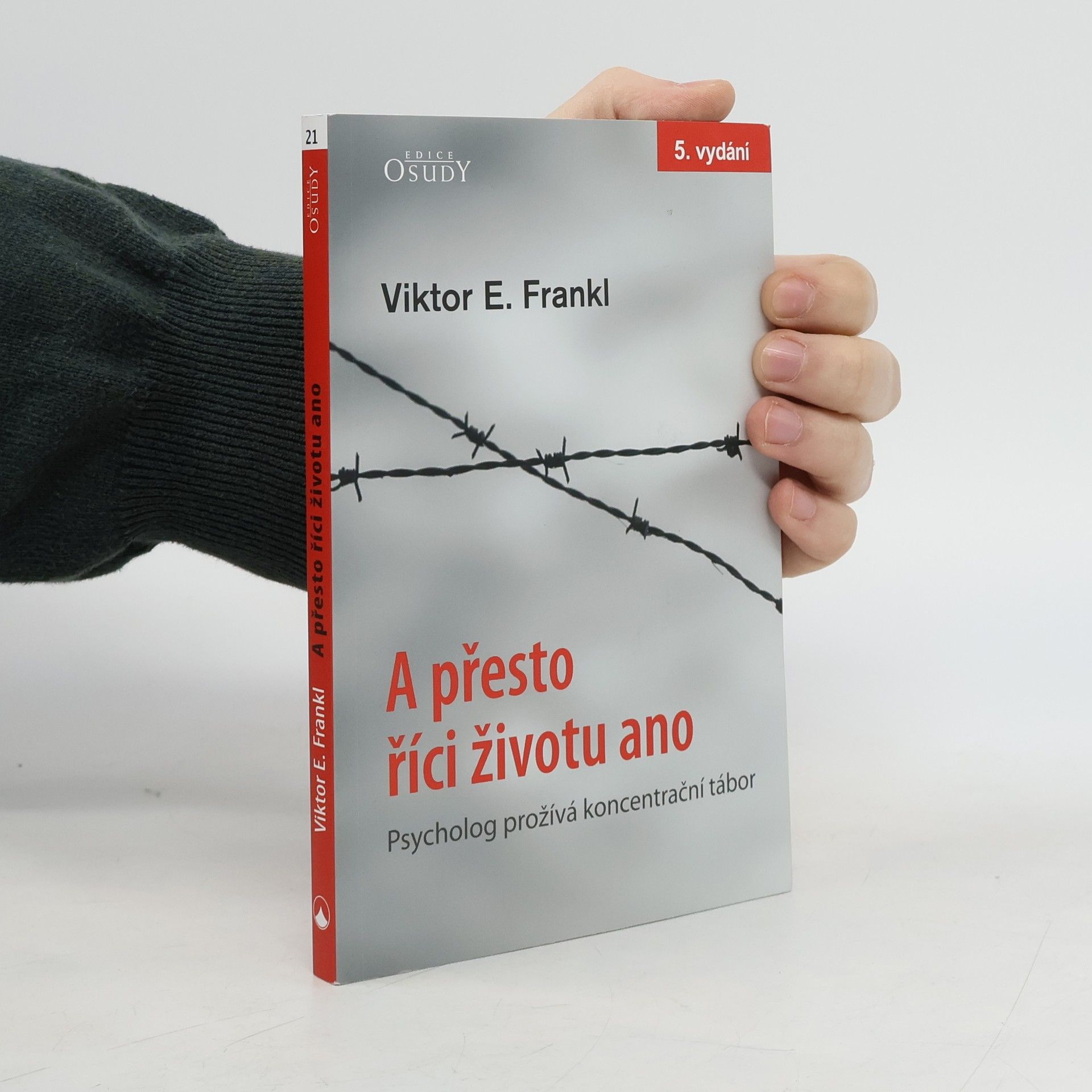 Viktor Frankl A přesto říci životu ano