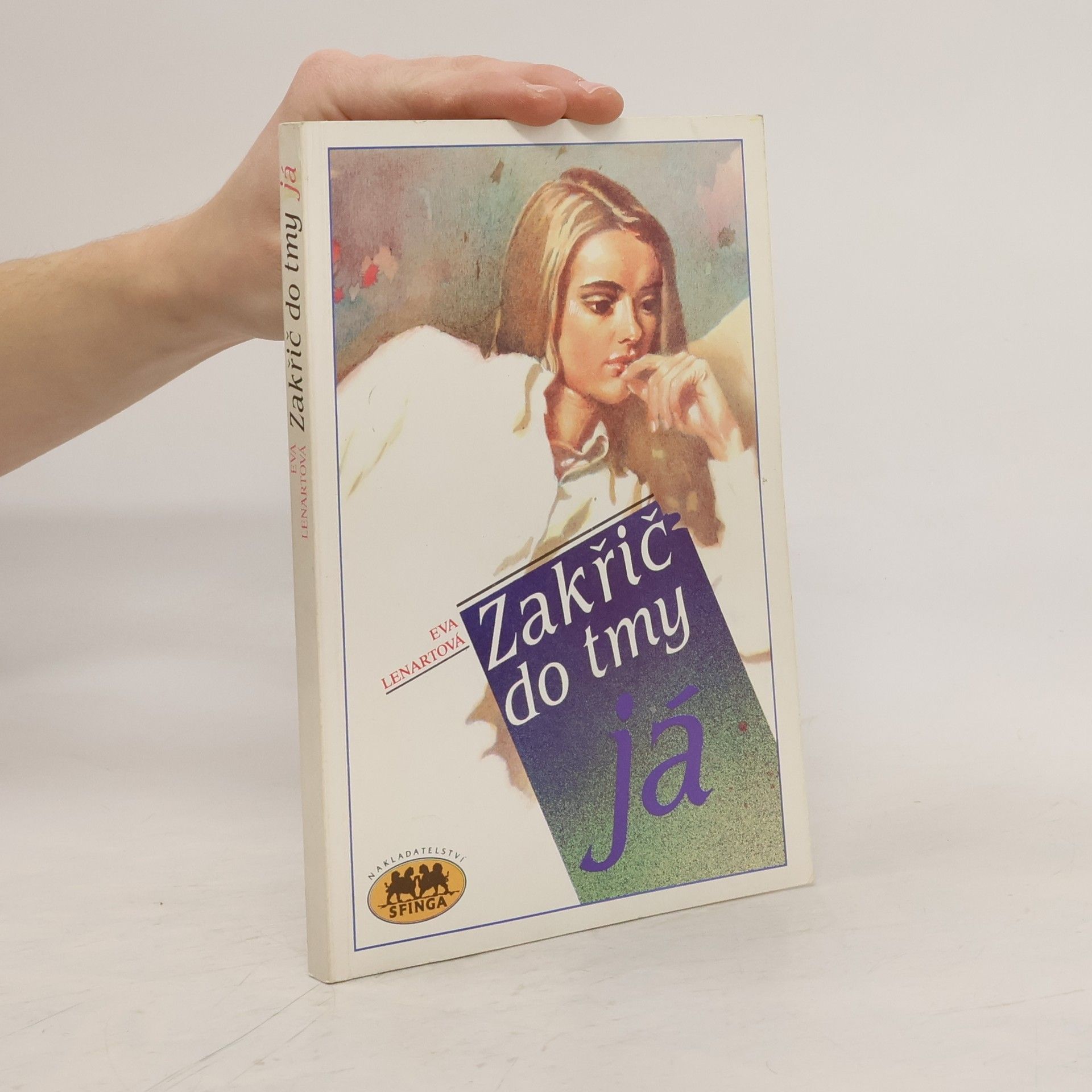 Eva Lenartová Zakřič do tmy já