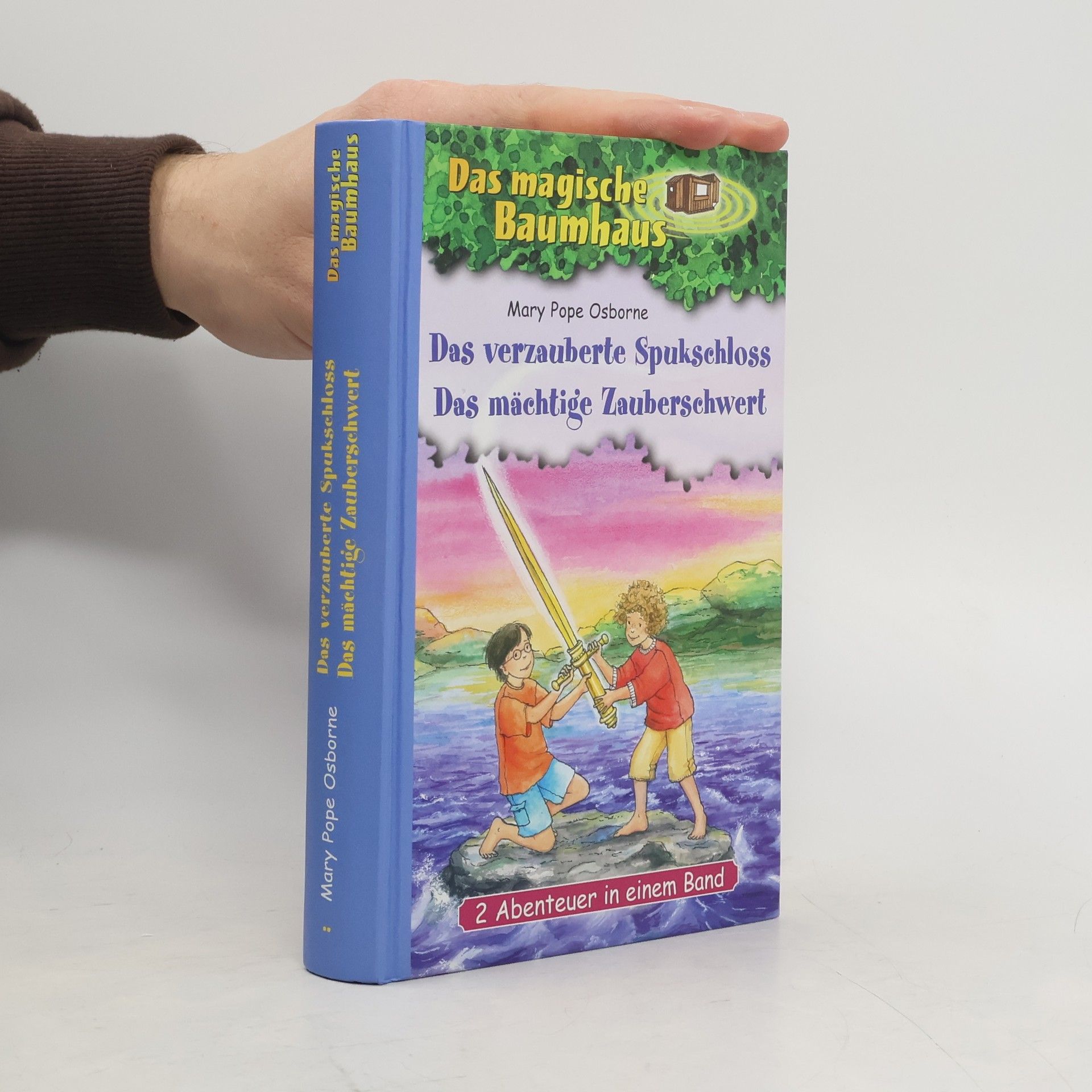 Mary Pope Osborne Das verzauberte Spukschloss. Das mächtige Zauberschwert