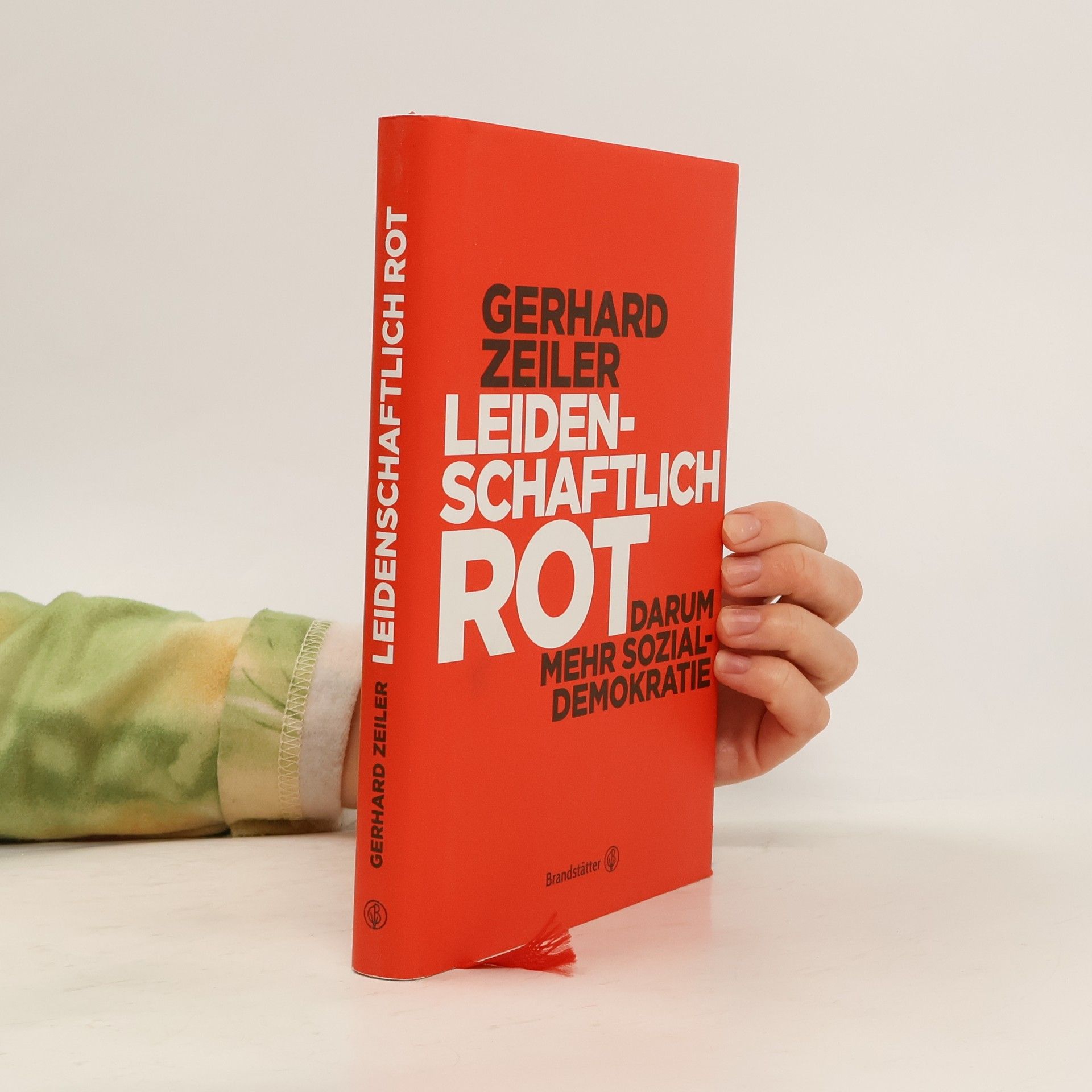 Gerhard Zeiler Leidenschaftlich Rot darum mehr Sozialdemokratie