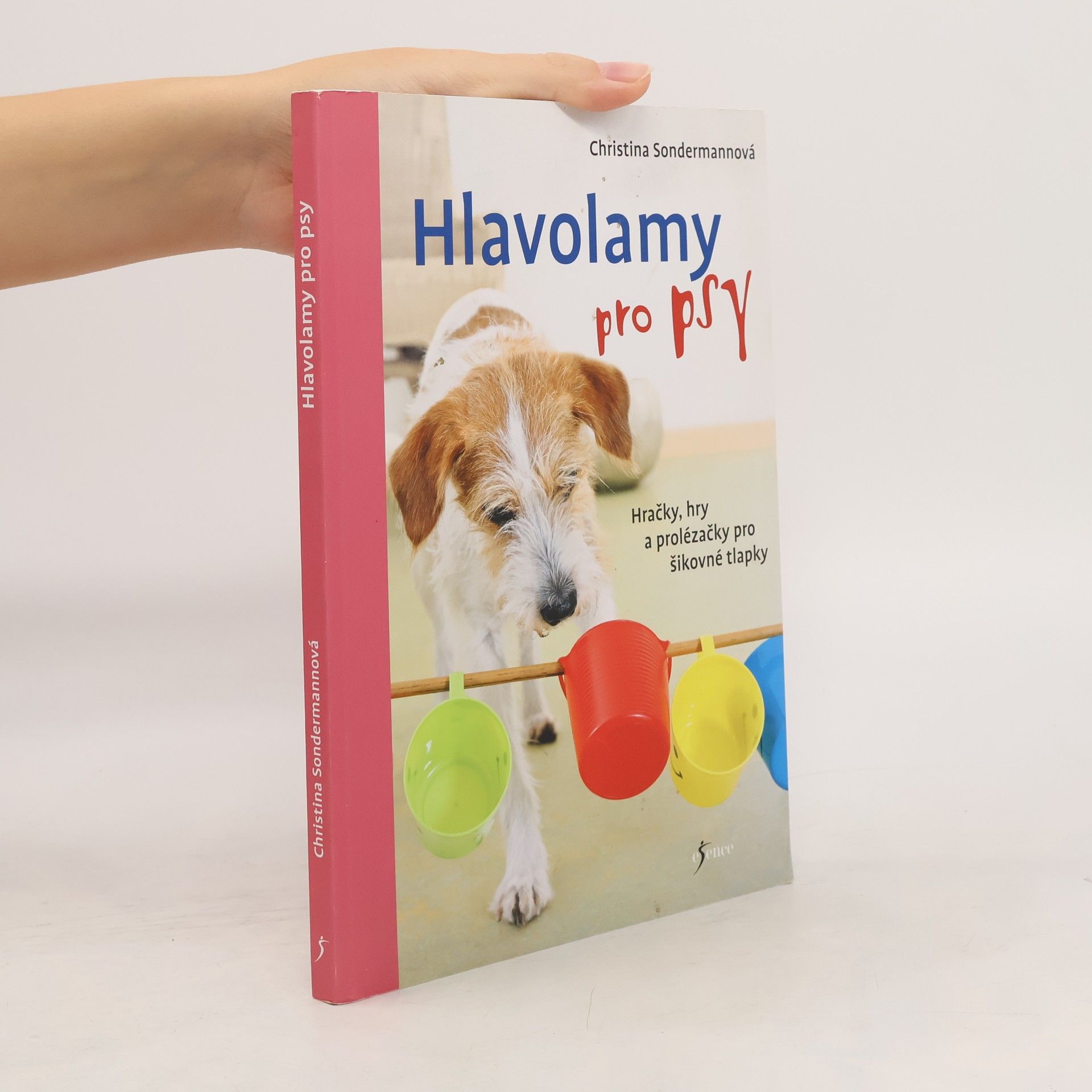 Christina Sondermann Hlavolamy pro psy : hračky, hry a prolézačky pro šikovné tlapky