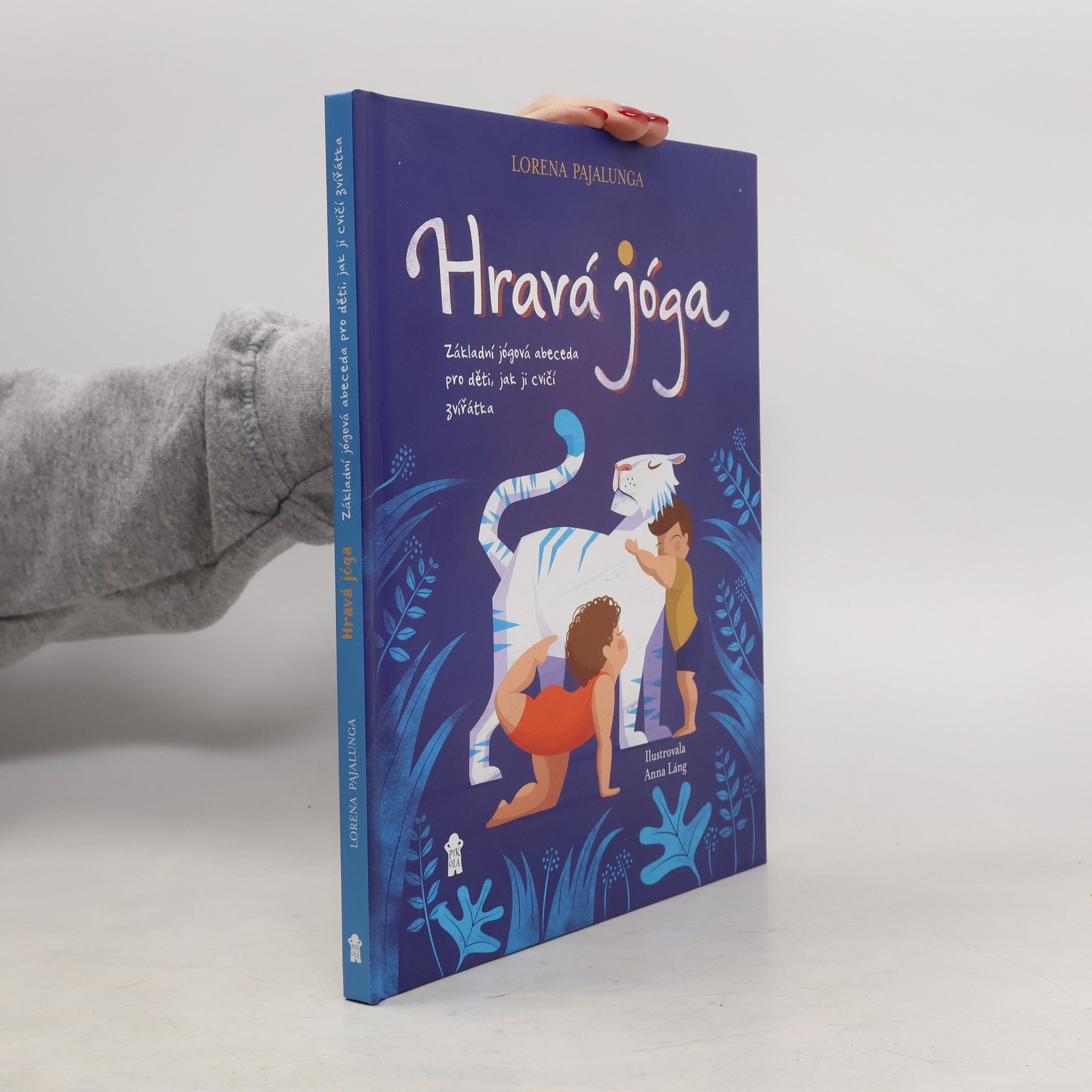 Lorena V. Pajalunga Hravá jóga - Základní jógová abeceda, jak ji cvičí zvířátka