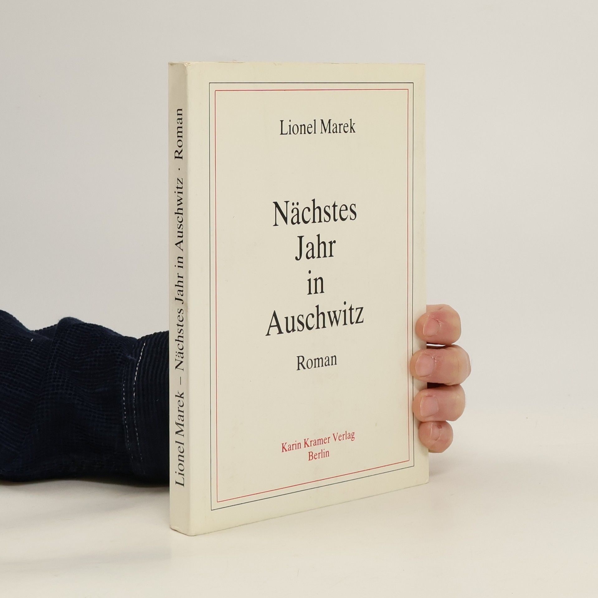 Lionel Marek Nächstes Jahr in Auschwitz
