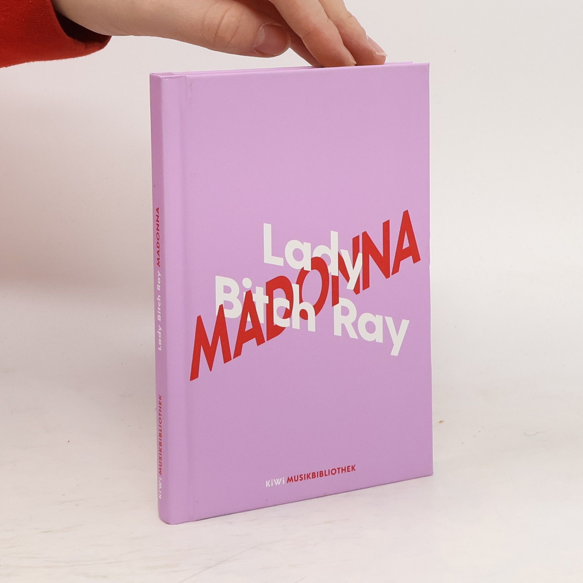 Lady Bitch Ray Lady Bitch Ray über Madonna / KiWi Musikbibliothek Bd.7