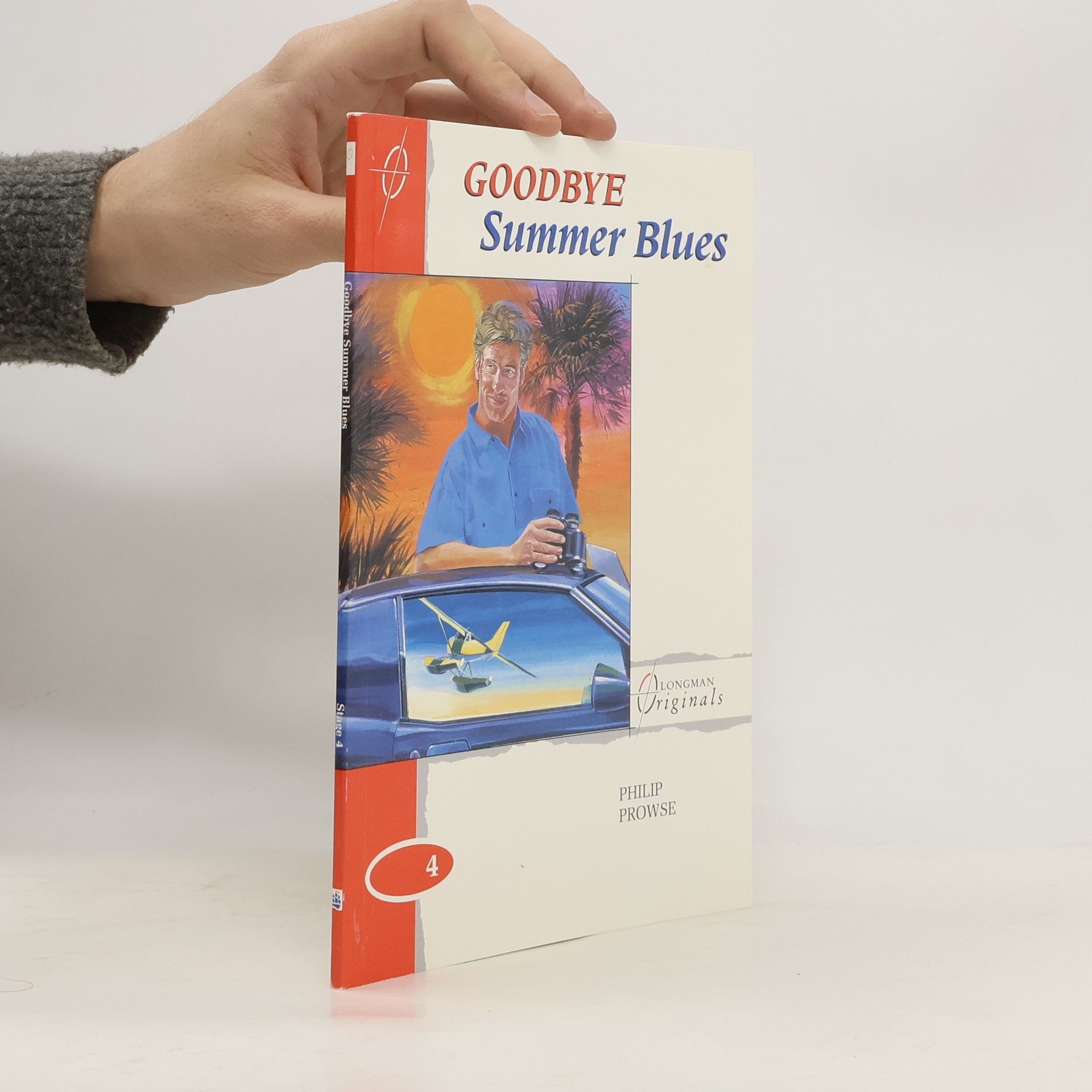 Philip Prowse Longman Originals - 4: Goodbye Summer Blues