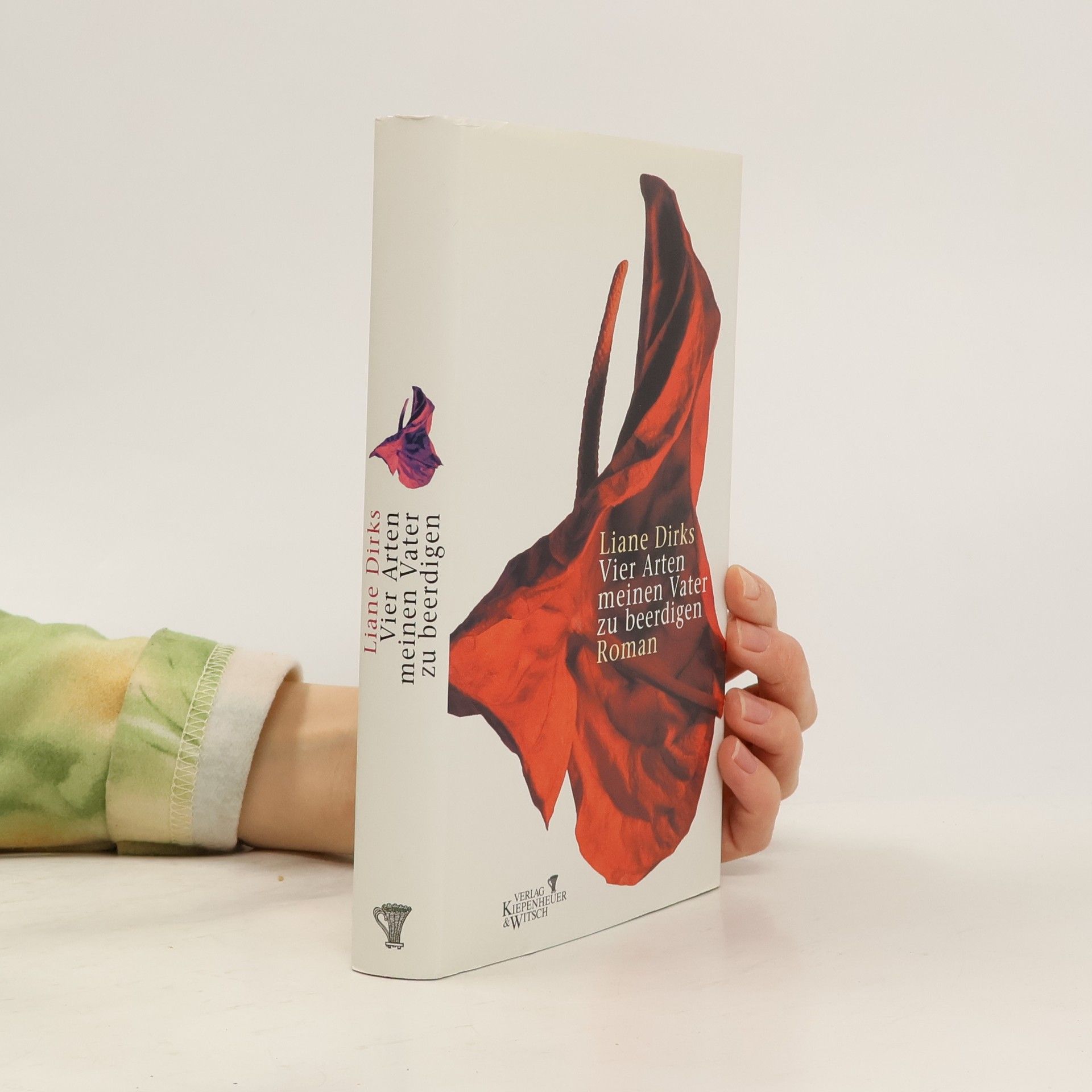 Liane Dirks Vier Arten meinen Vater zu beerdigen