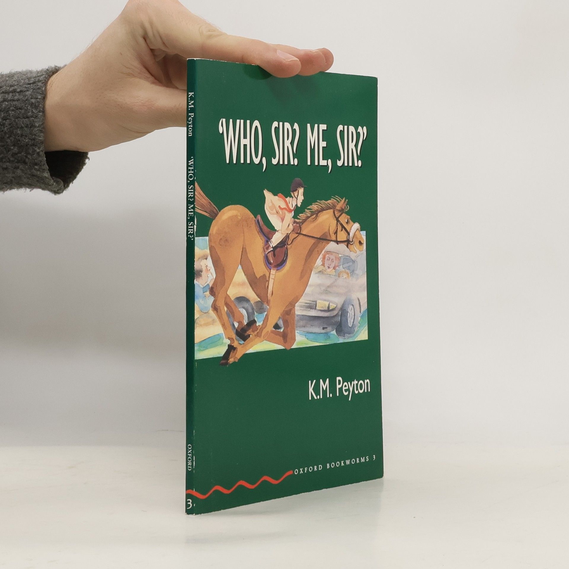K. M. Peyton Who, Sir? Me, Sir?
