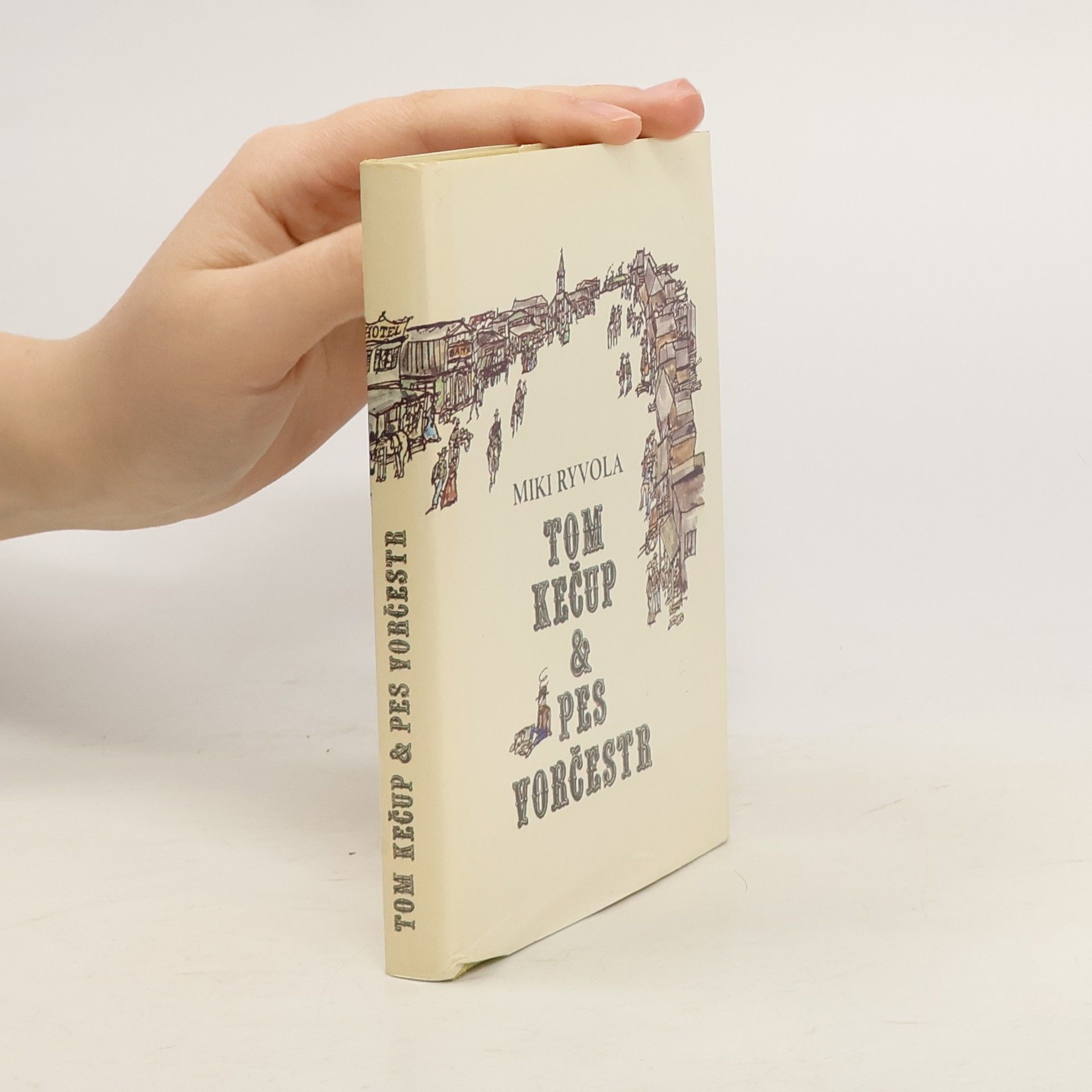 Miki Ryvola Tom Kečup & pes Vorčestr