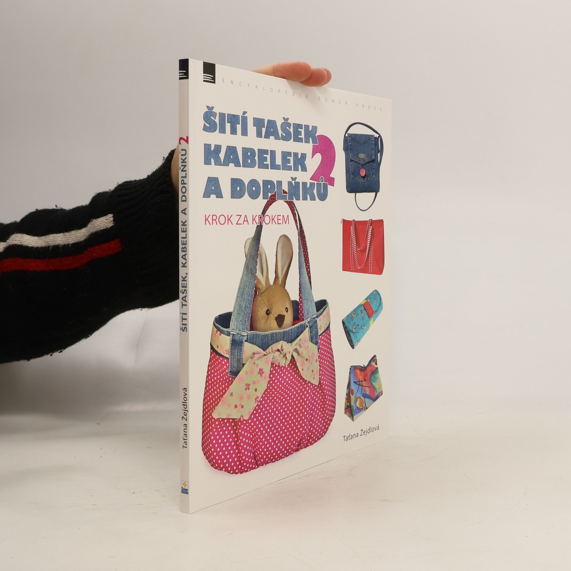 Taťana Žejdlová Šití tašek, kabelek a doplňků krok za krokem 2
