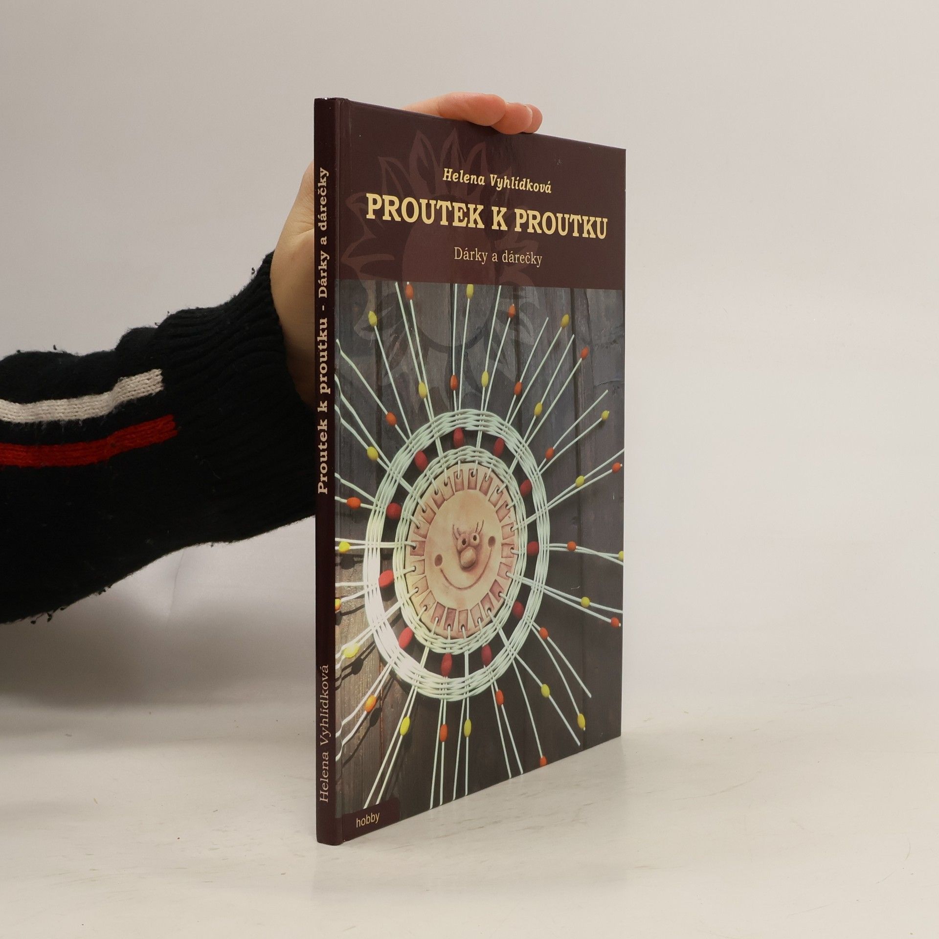 Helena Vyhlídková Proutek k proutku - dárky a dárečky