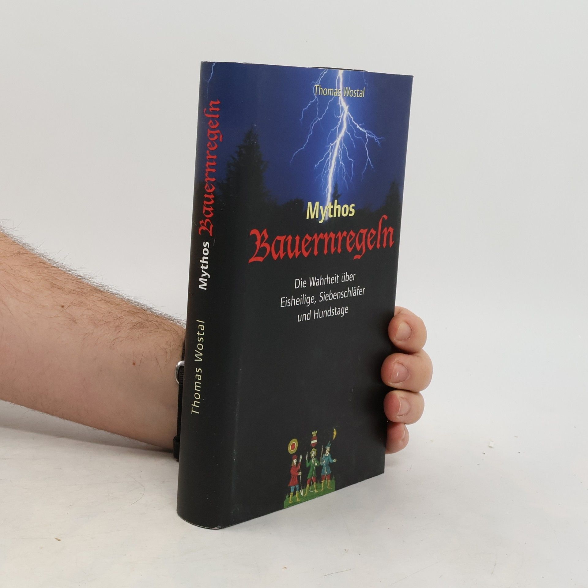 Thomas Wostal Mythos Bauernregeln