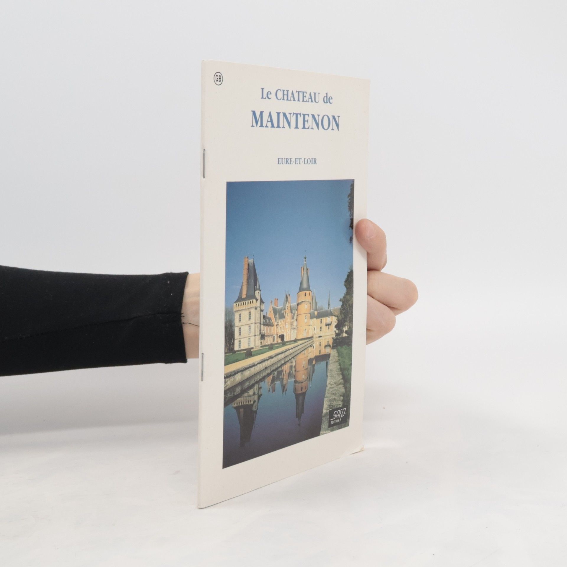 Collectif d'auteurs Le Chateau de Maintenon