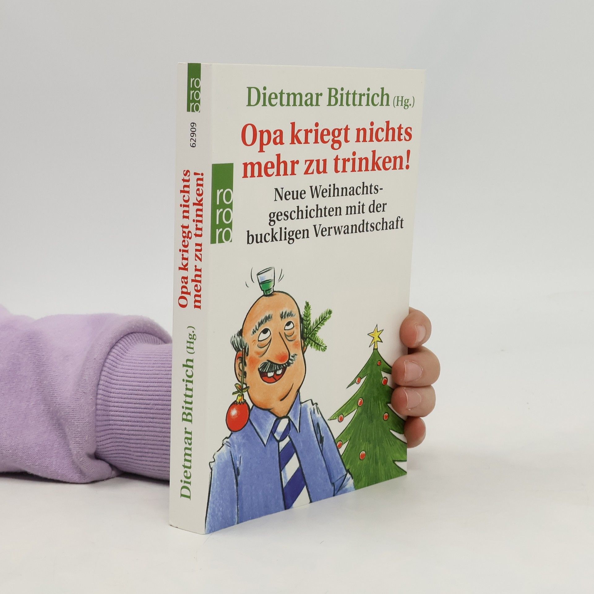 Dietmar Bittrich Opa kriegt nichts mehr zu trinken!