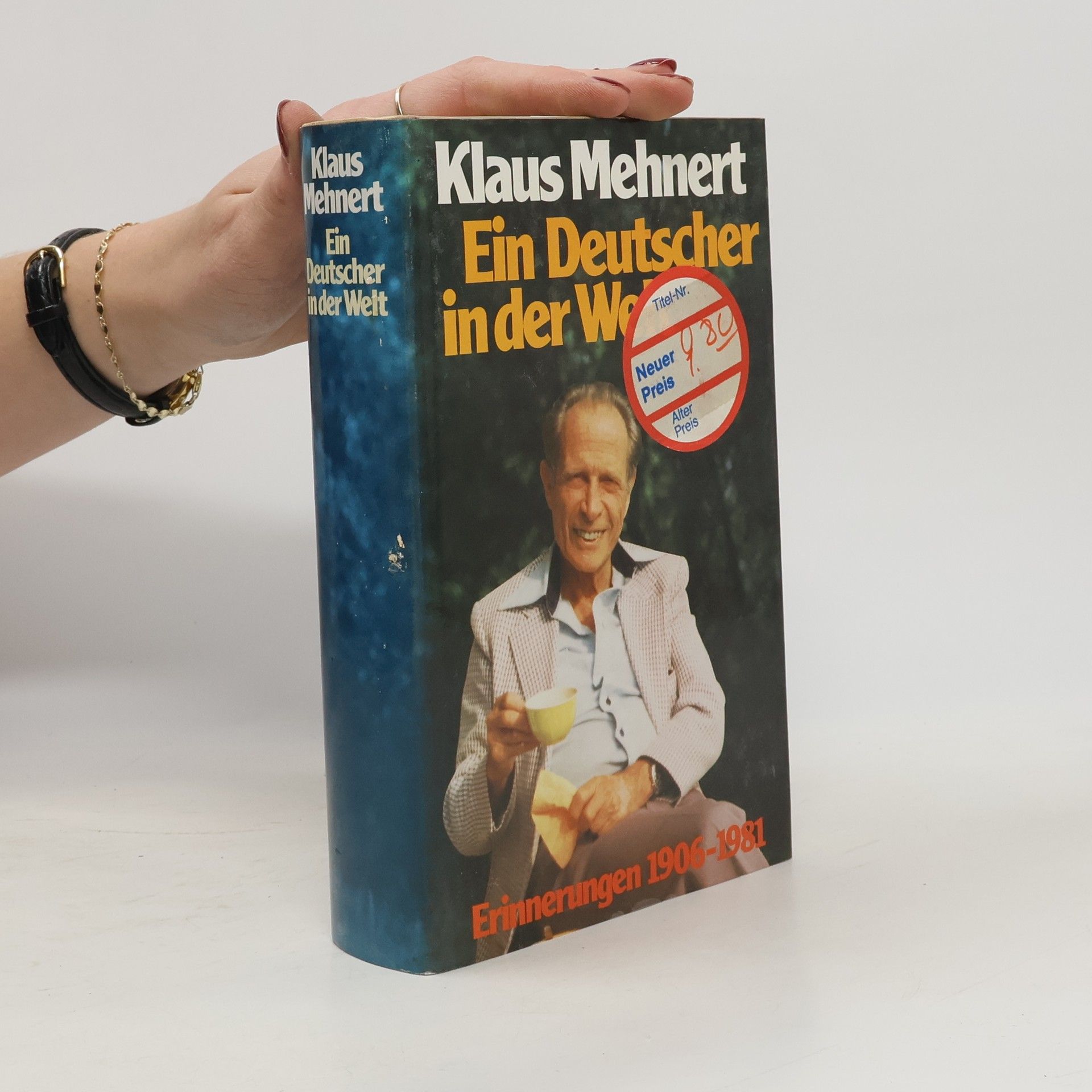 Klaus Mehnert Ein Deutscher in der Welt. Erinnerungen 1906-1981
