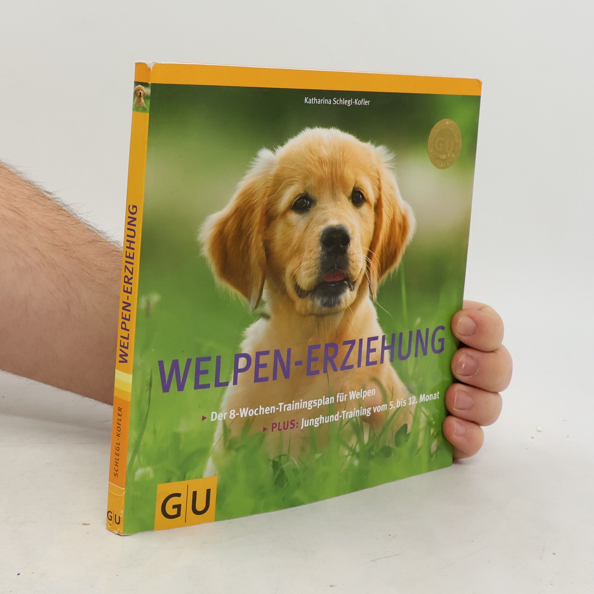 Katharina Schleg Kofler Welpen-Erziehung: Der 8-Wochen-Trainingsplan für Welpen. Plus Junghund-Training vom 5. bis 12. Monat