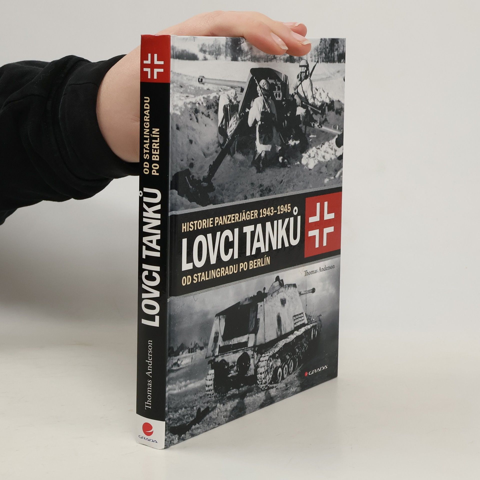 Thomas Anderson Lovci tanků. od Stalingradu po Berlín