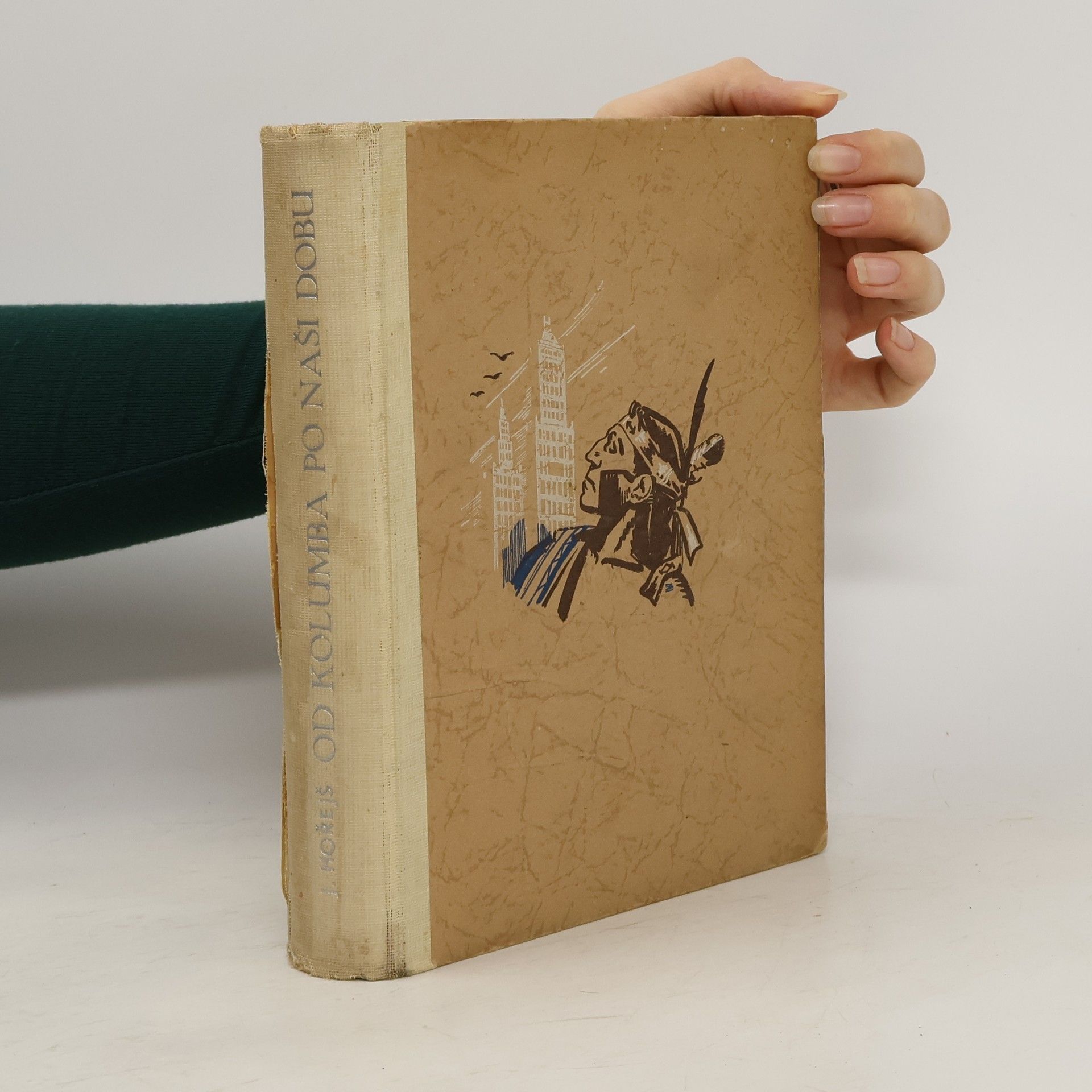 Jaromír Hořejš Od Kolumba po naši dobu