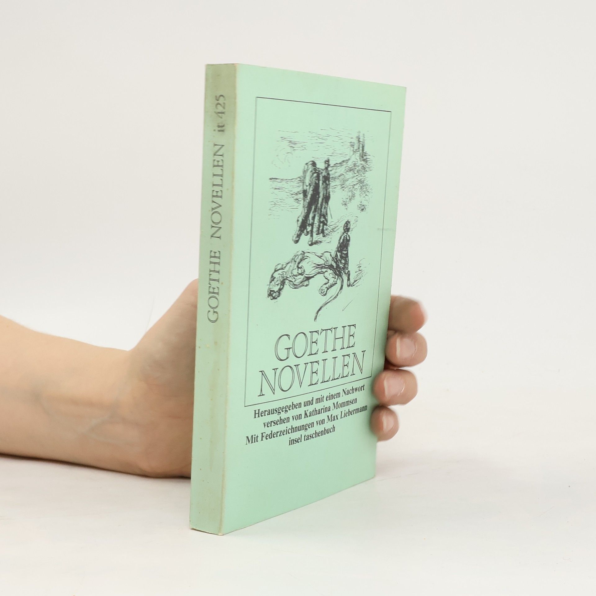 Johann Wolfgang von Goethe Novellen. Hrsg. u. Nachw. v. Katharina Mommsen