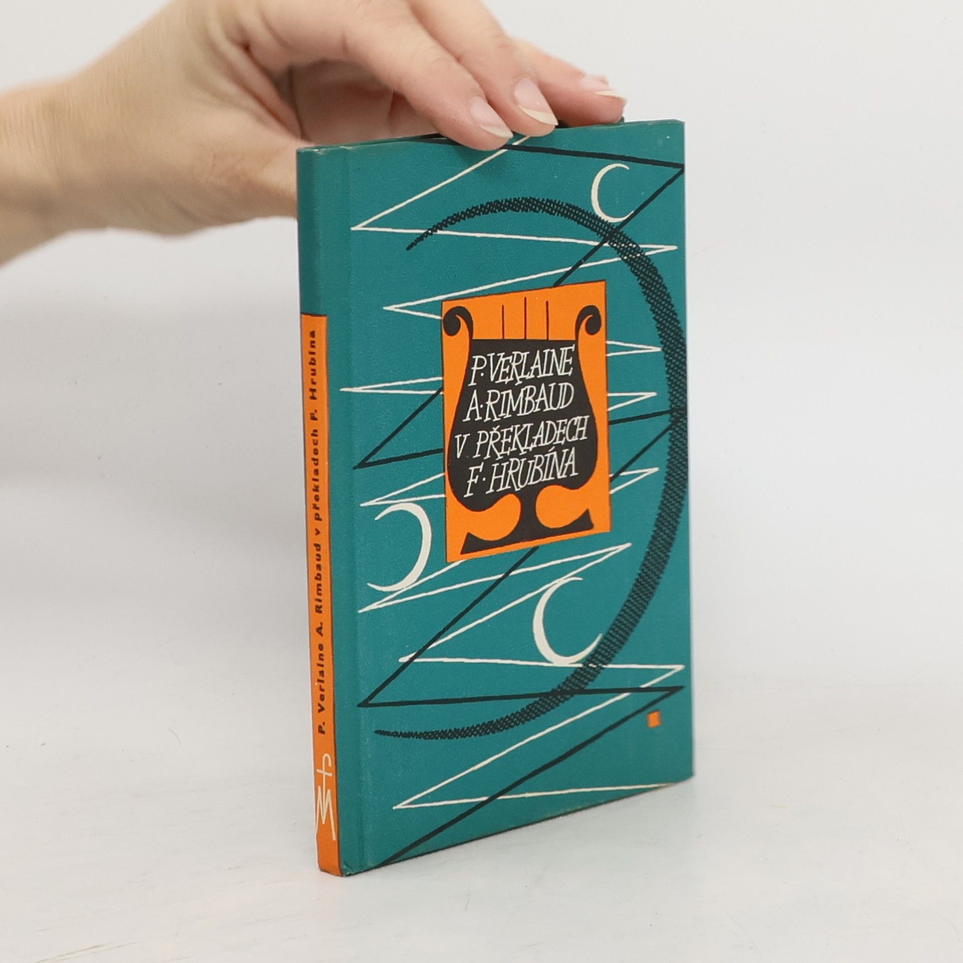 Paul Verlaine Mé tuláctví. Paul Verlaine a Arthur Rimbaud v překladech F. Hrubína