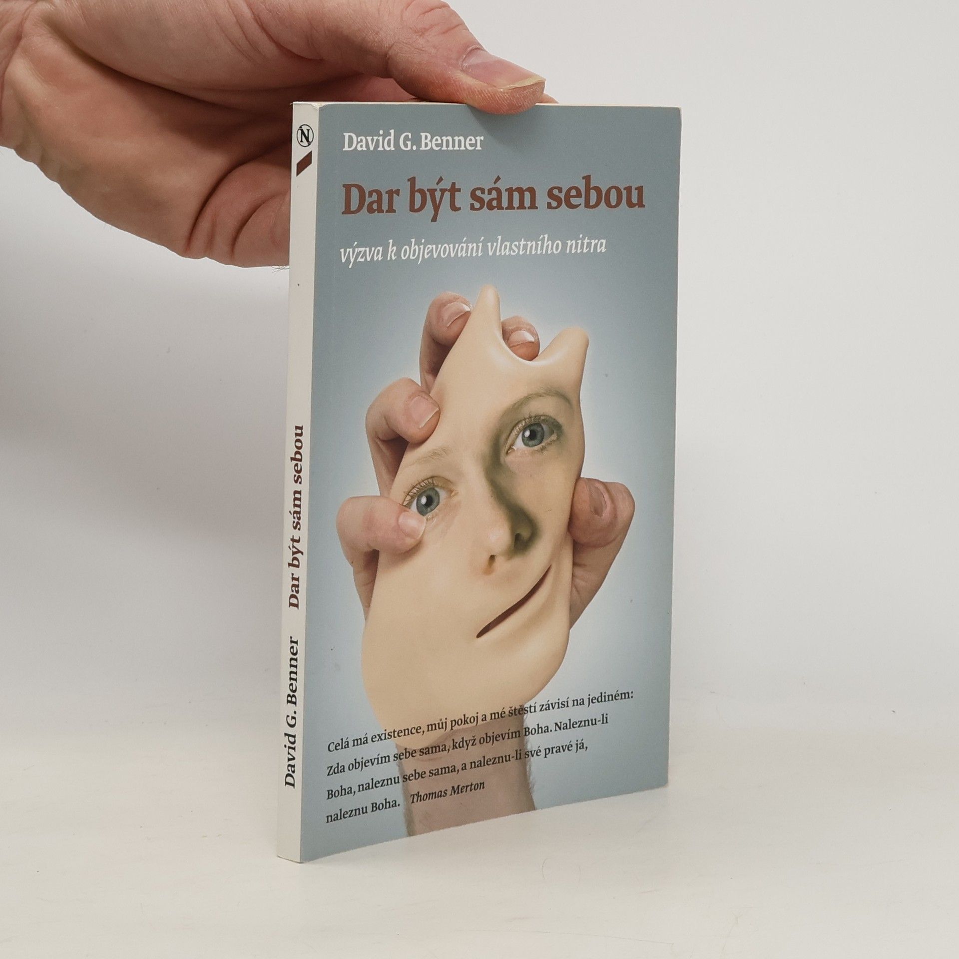David G. Benner Dar být sám sebou: Výzva k objevování vlastního nitra