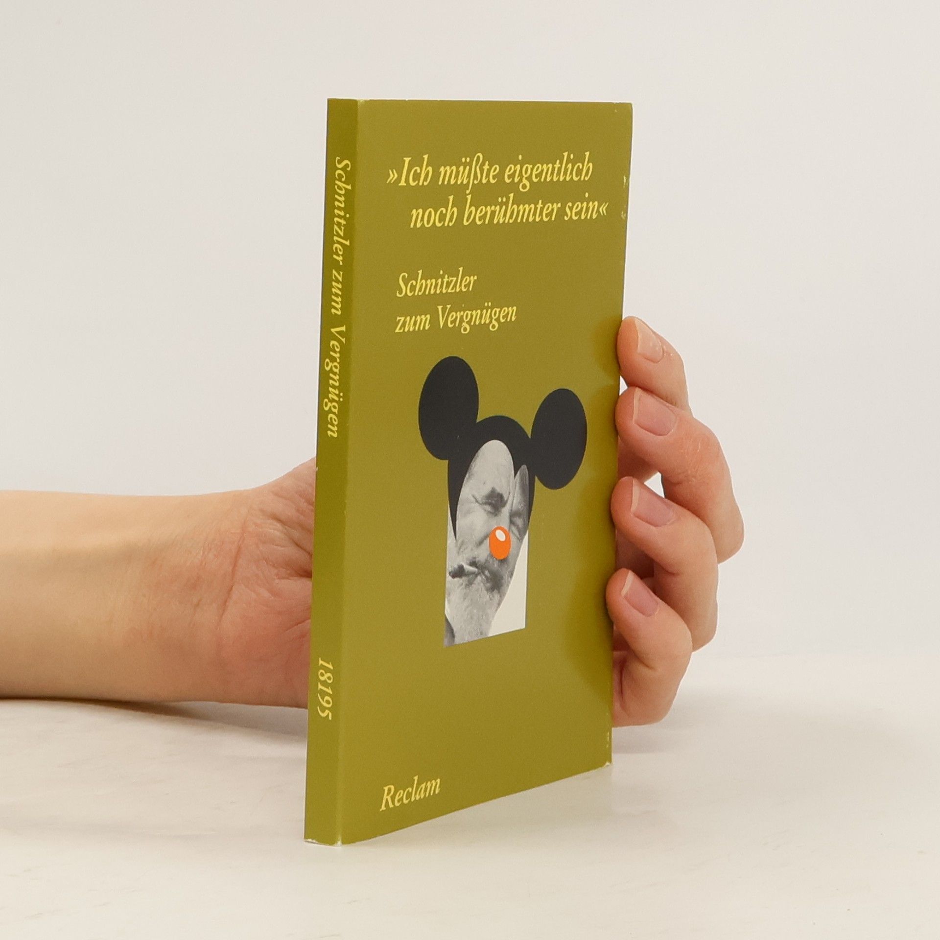 Arthur Schnitzler Schnitzler zum Vergnügen. "Ich müsste eigentlich noch berühmter sein"