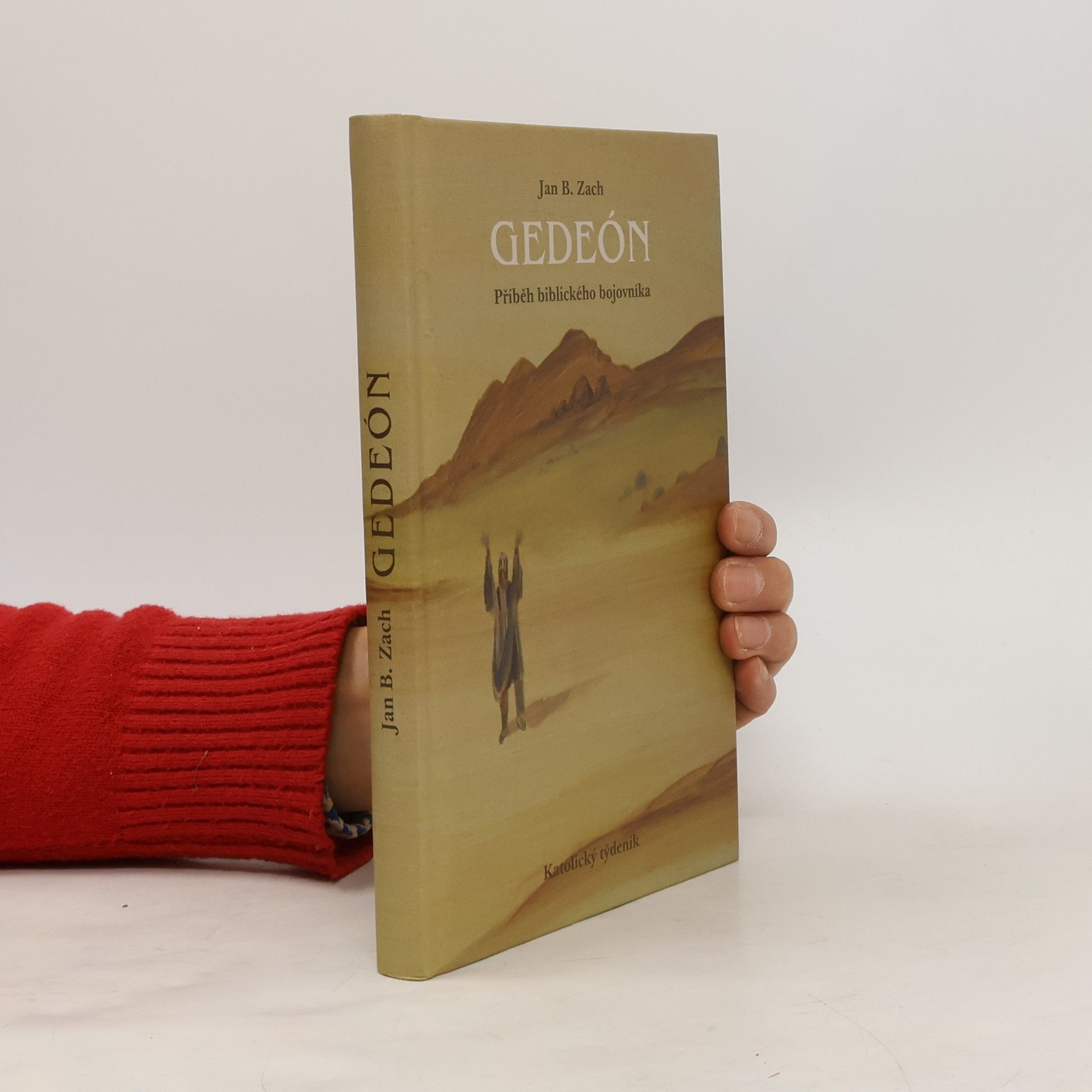 Jan Zach Gedeón. Příběh biblického bojovníka
