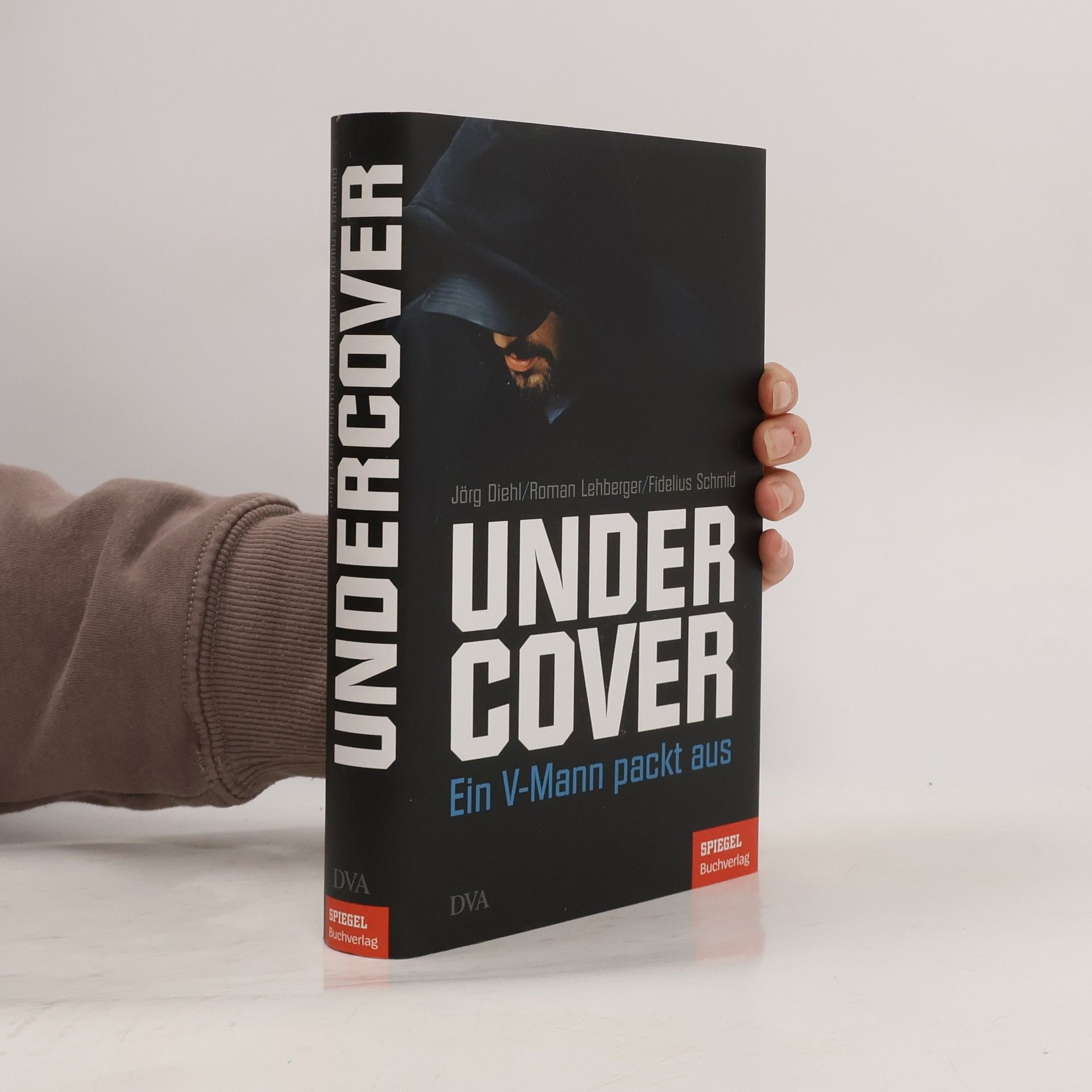 Fidelius Schmid Undercover. Ein V-Mann packt aus